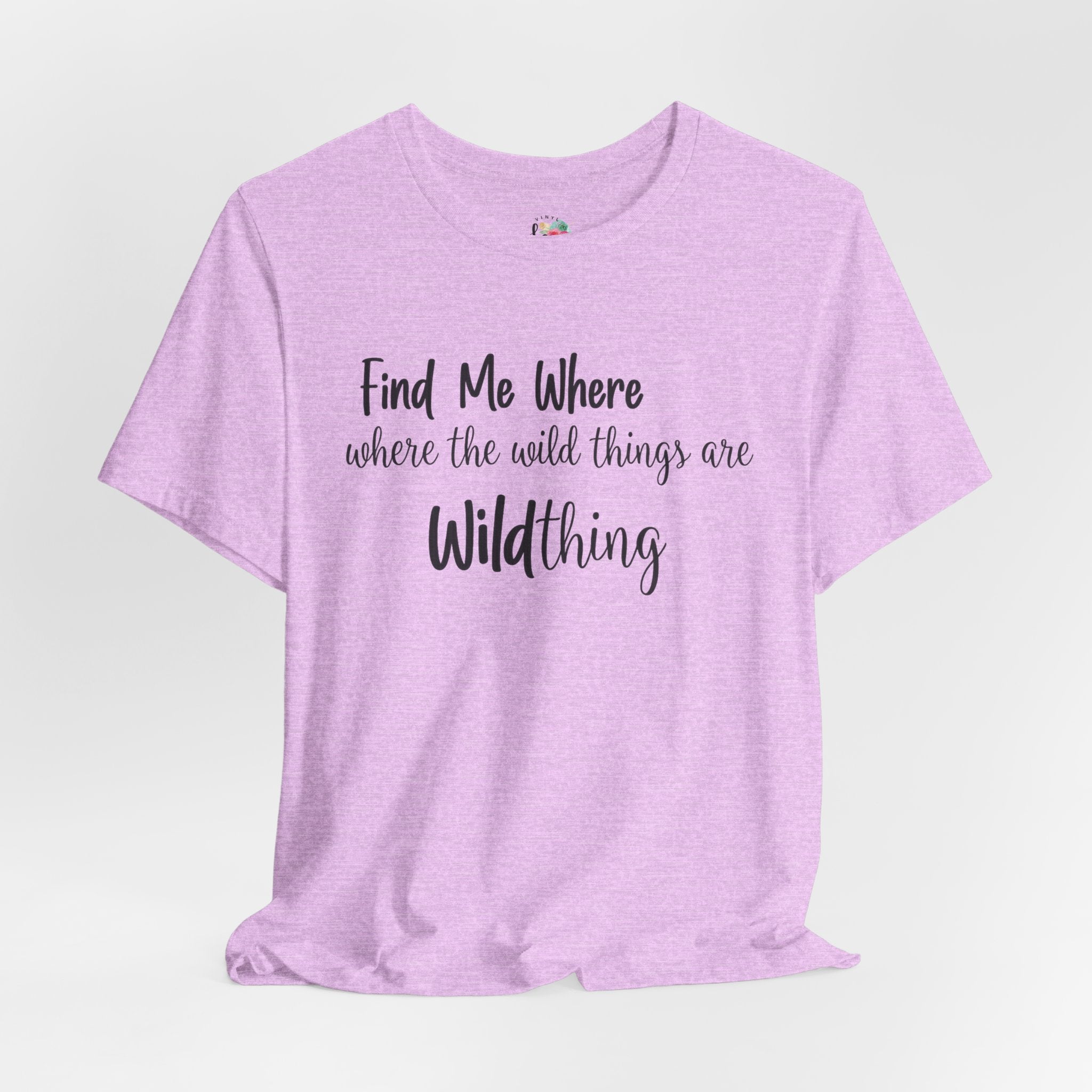 Find Me Where the Wild Things Are Wild Thing T-Shirt