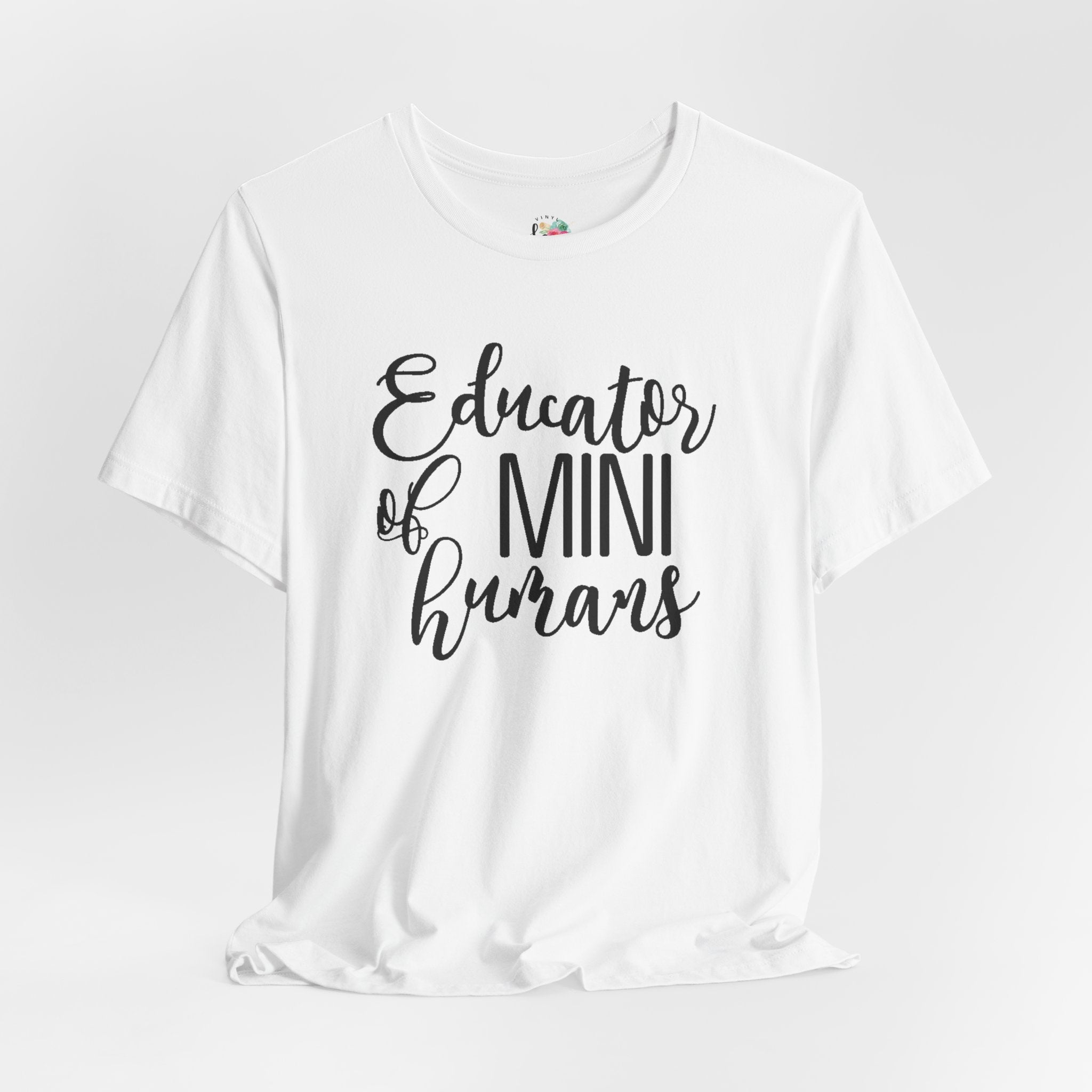 Educator of Mini Humans T-Shirt