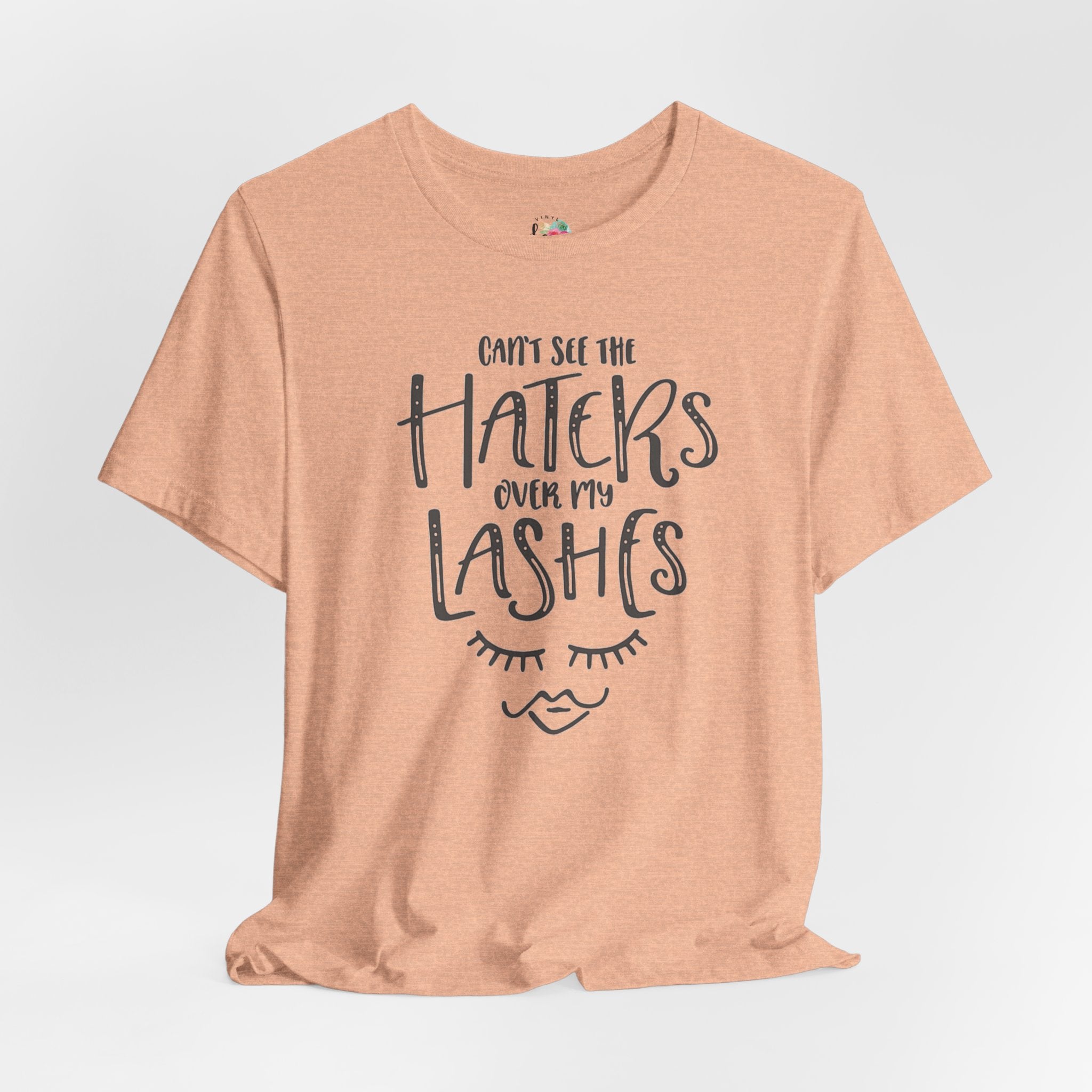 Can't See The Haters T-Shirt