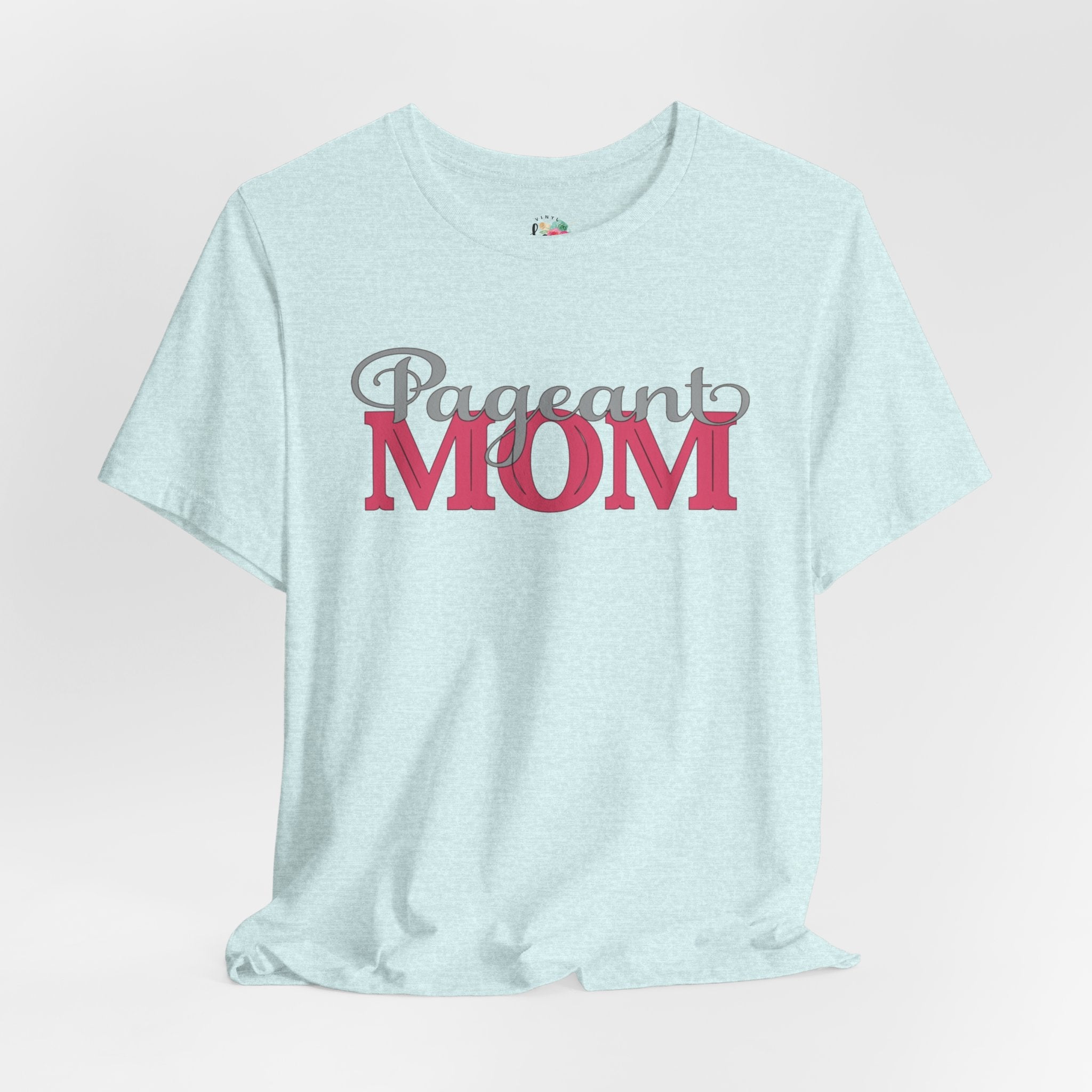 Pageant Mom T-Shirt