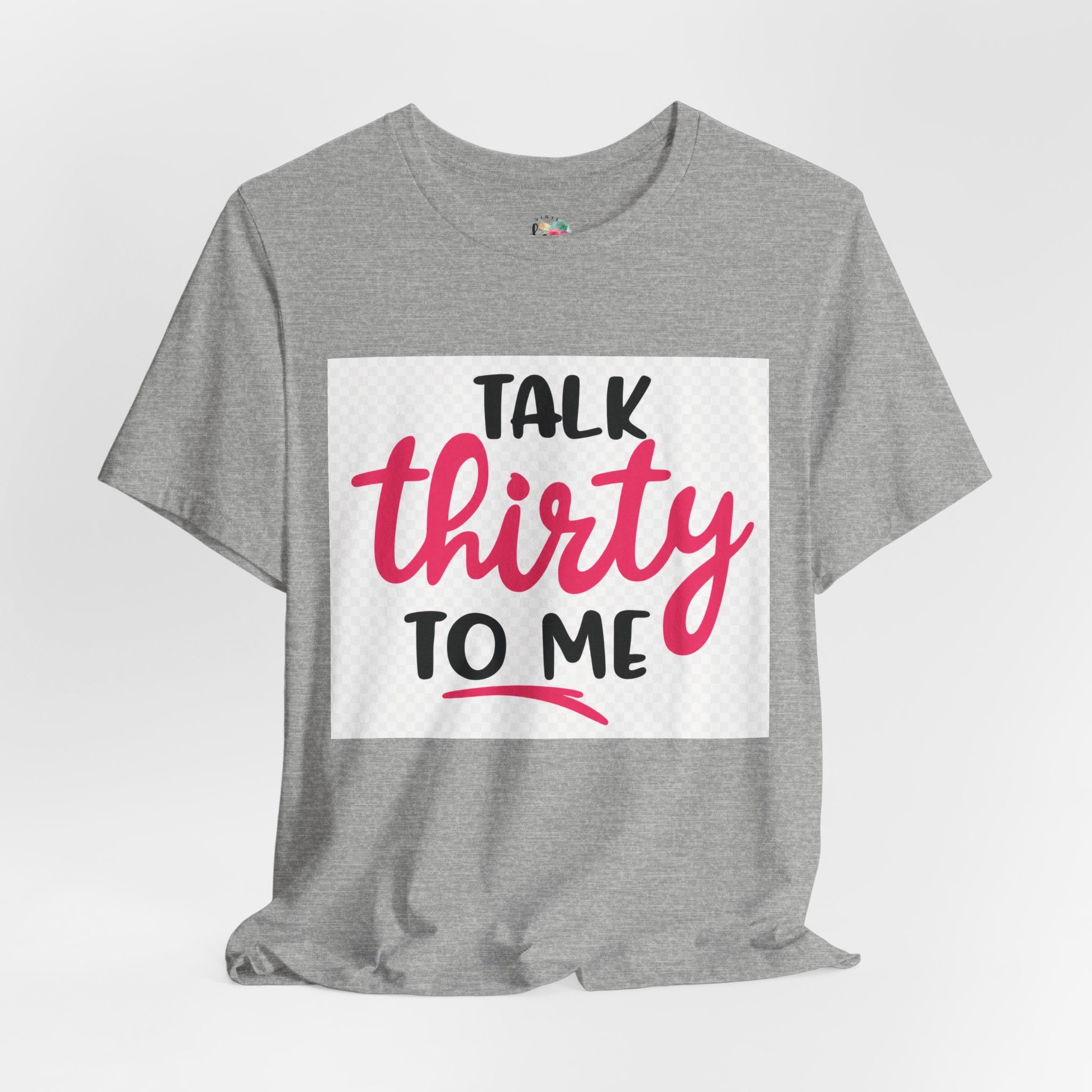 Talk 30 To Me T-Shirt