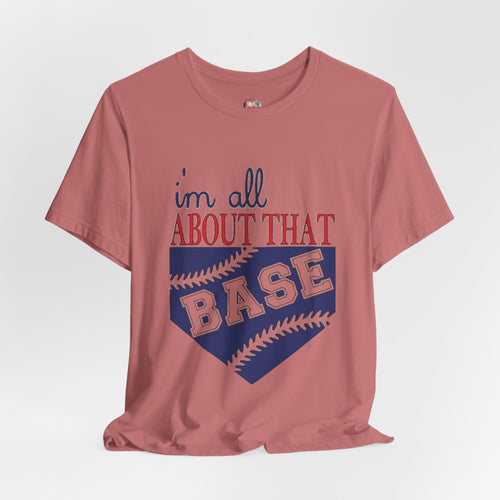 All About That Base T-Shirt