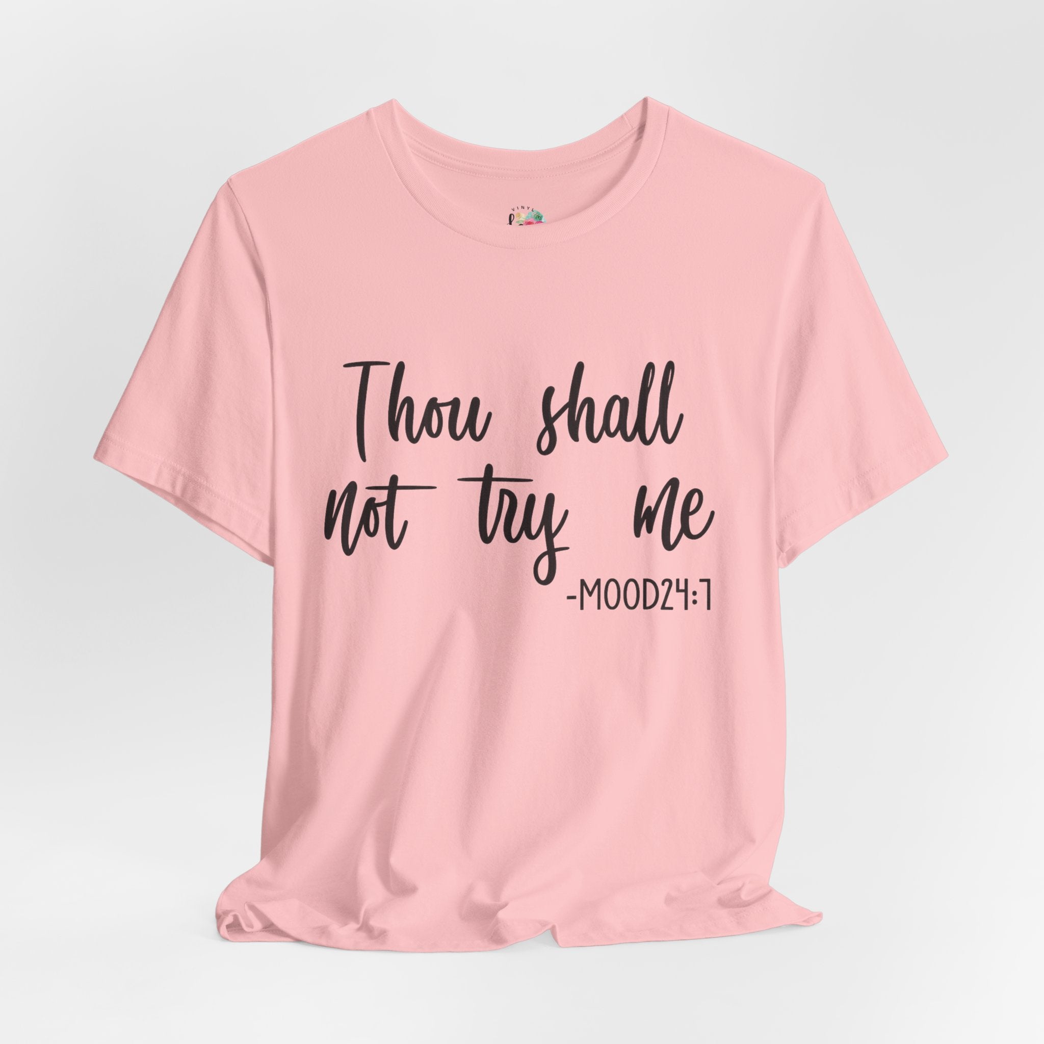 Thou Shall Not Try Me T-Shirt