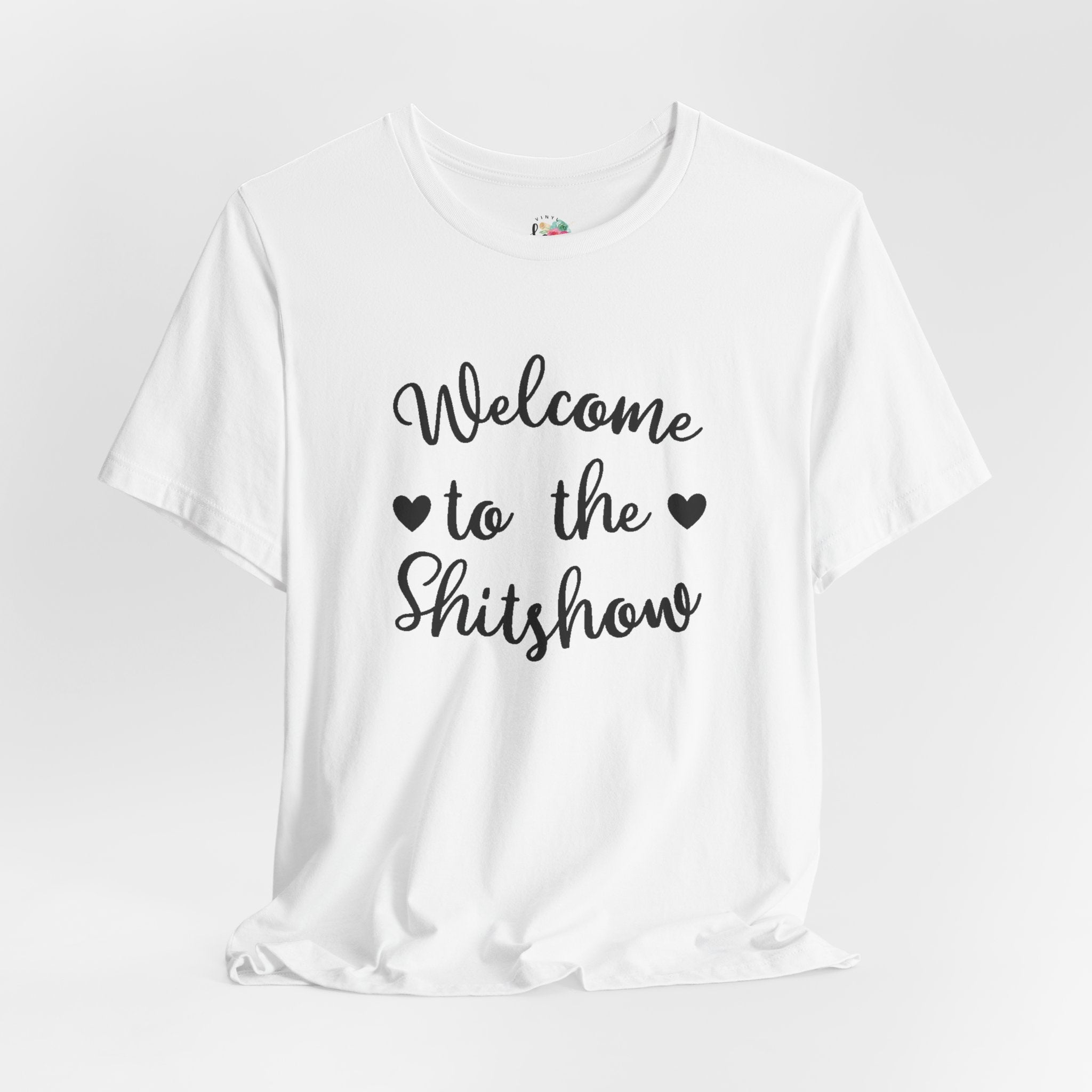 Welcome to the Shitshow T-Shirt