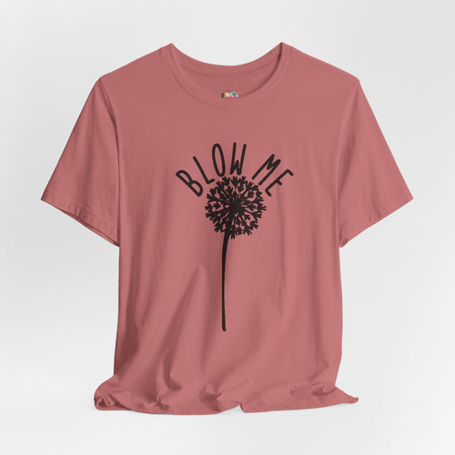 Blow Me T-Shirt
