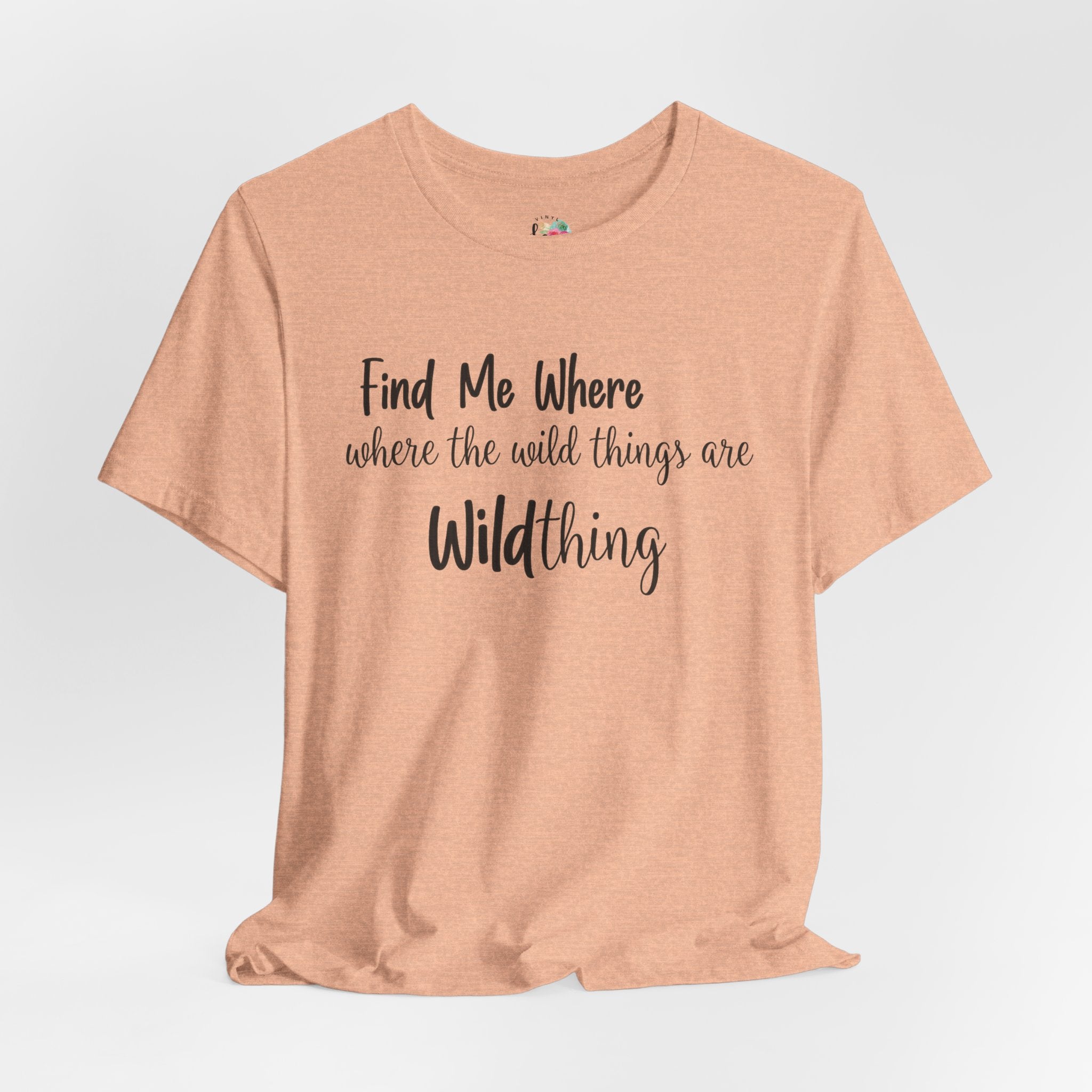 Find Me Where the Wild Things Are Wild Thing T-Shirt