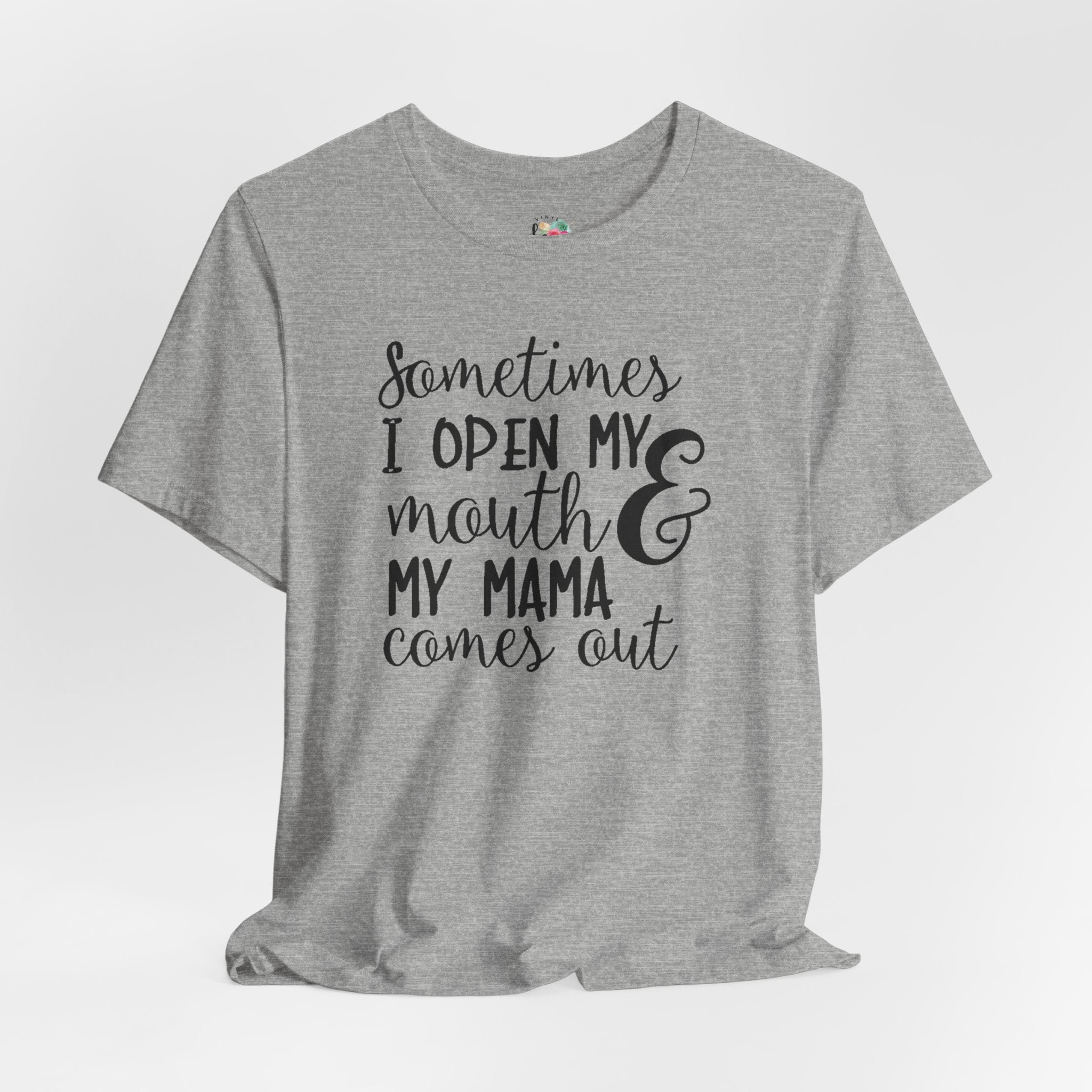 I Open My Mouth and My Momma T-Shirt