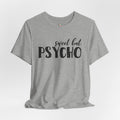 Sweet but Psycho T-Shirt