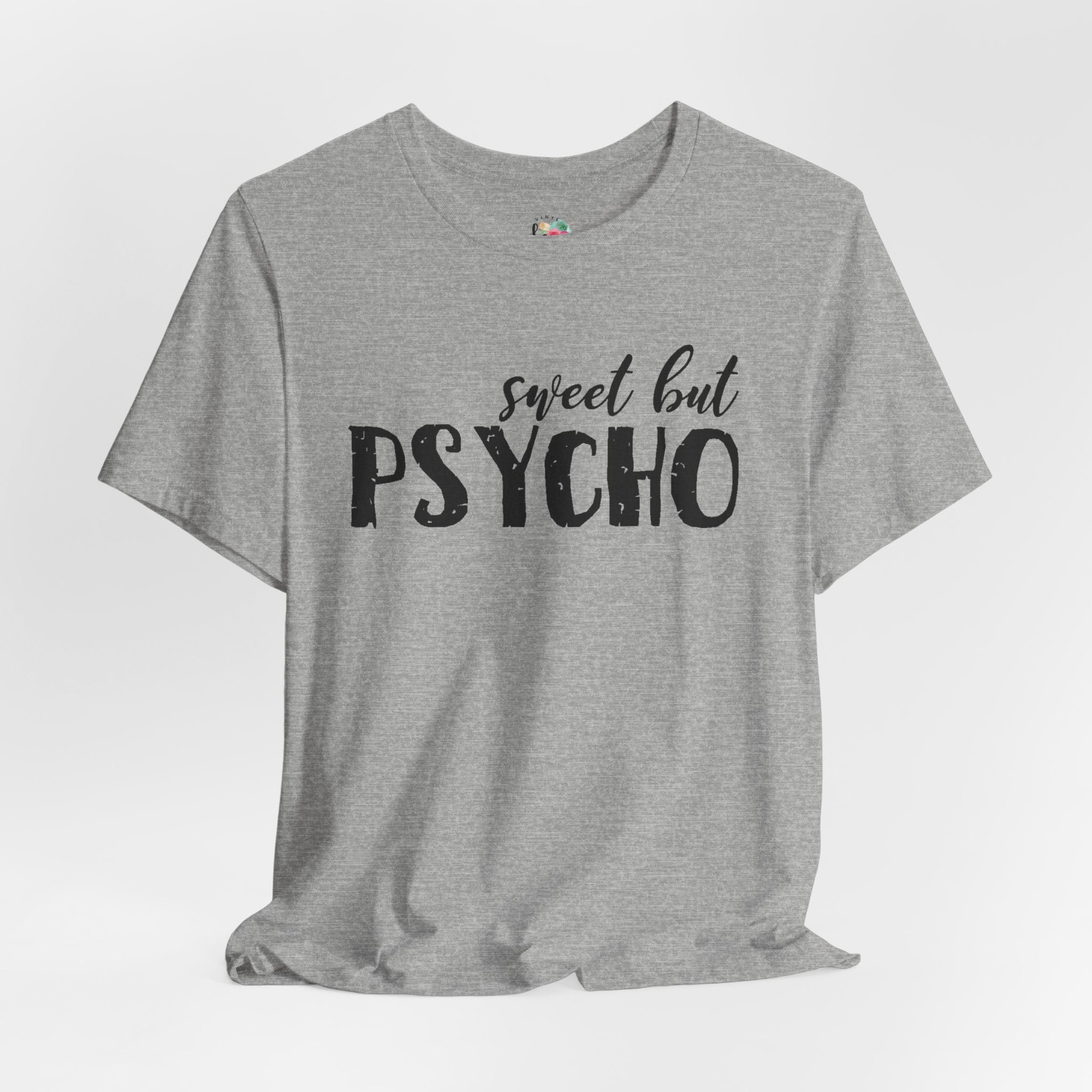 Sweet but Psycho T-Shirt