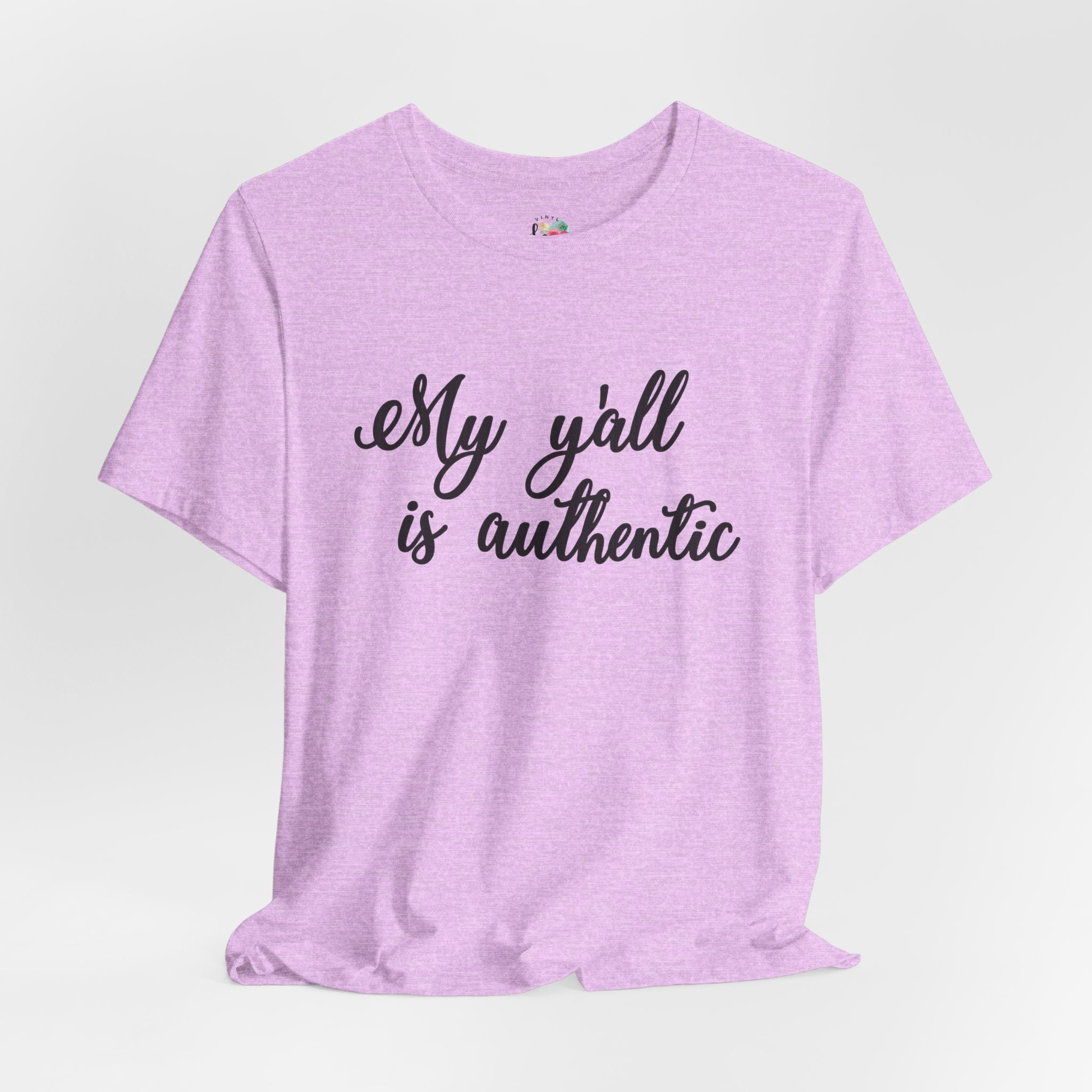 My Yall is Authentic T-Shirt