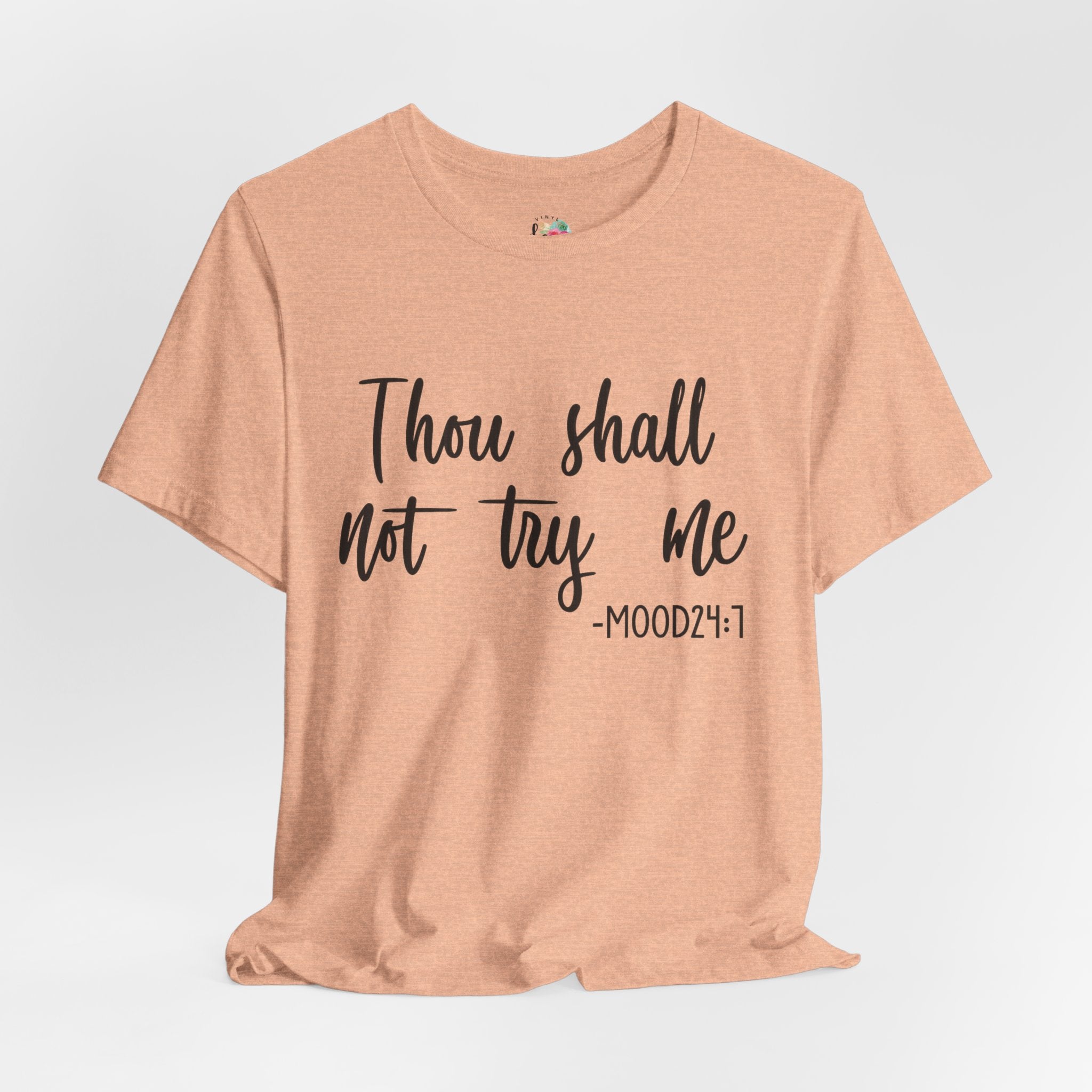 Thou Shall Not Try Me T-Shirt