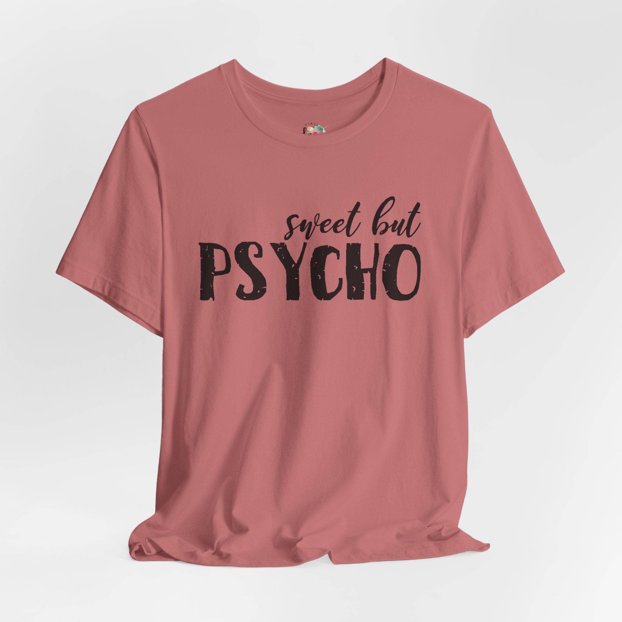 Sweet but Psycho T-Shirt