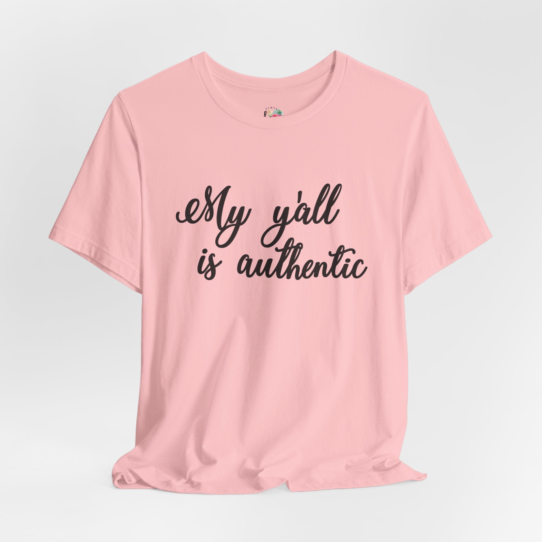 My Yall is Authentic T-Shirt