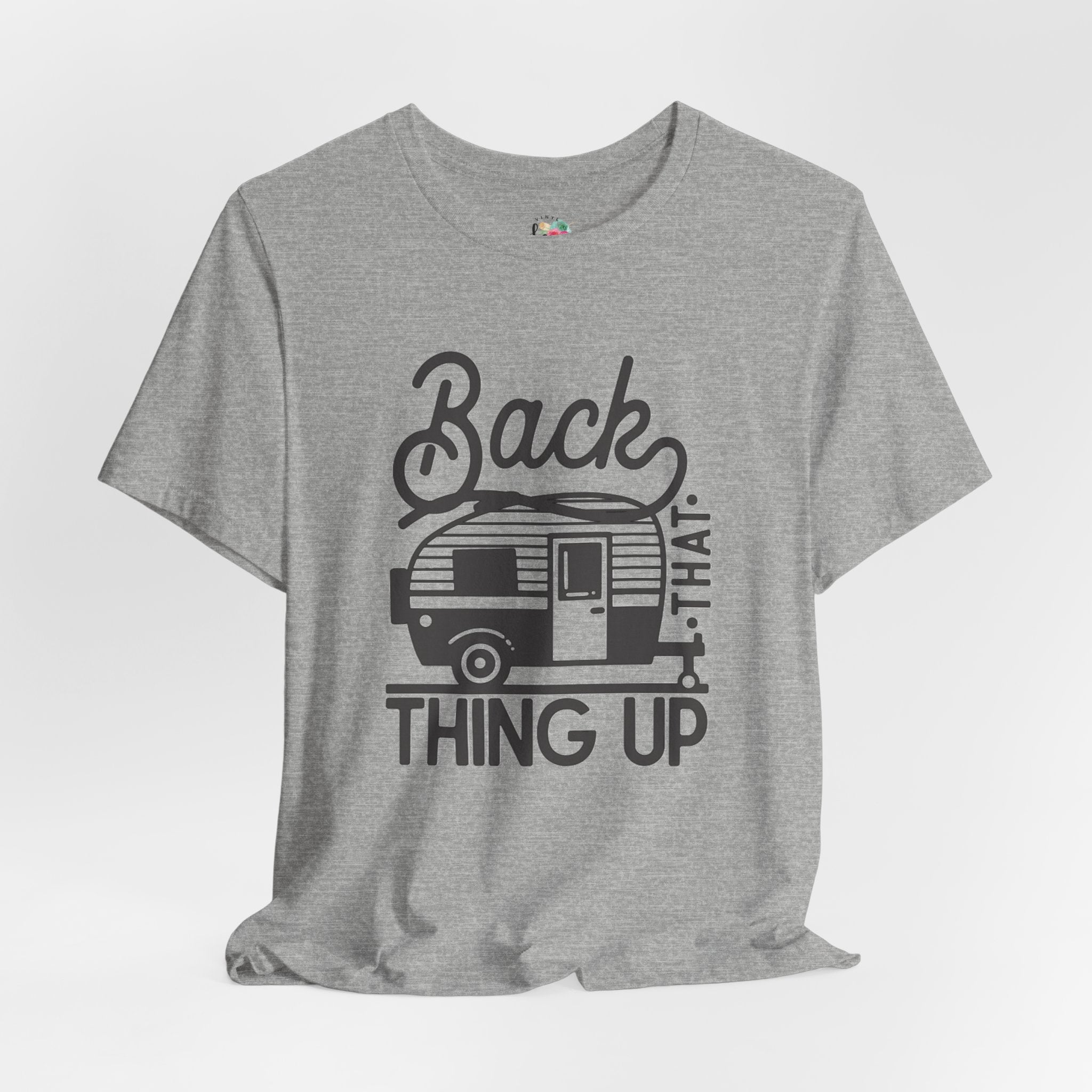 Back That Thing Up T-Shirt