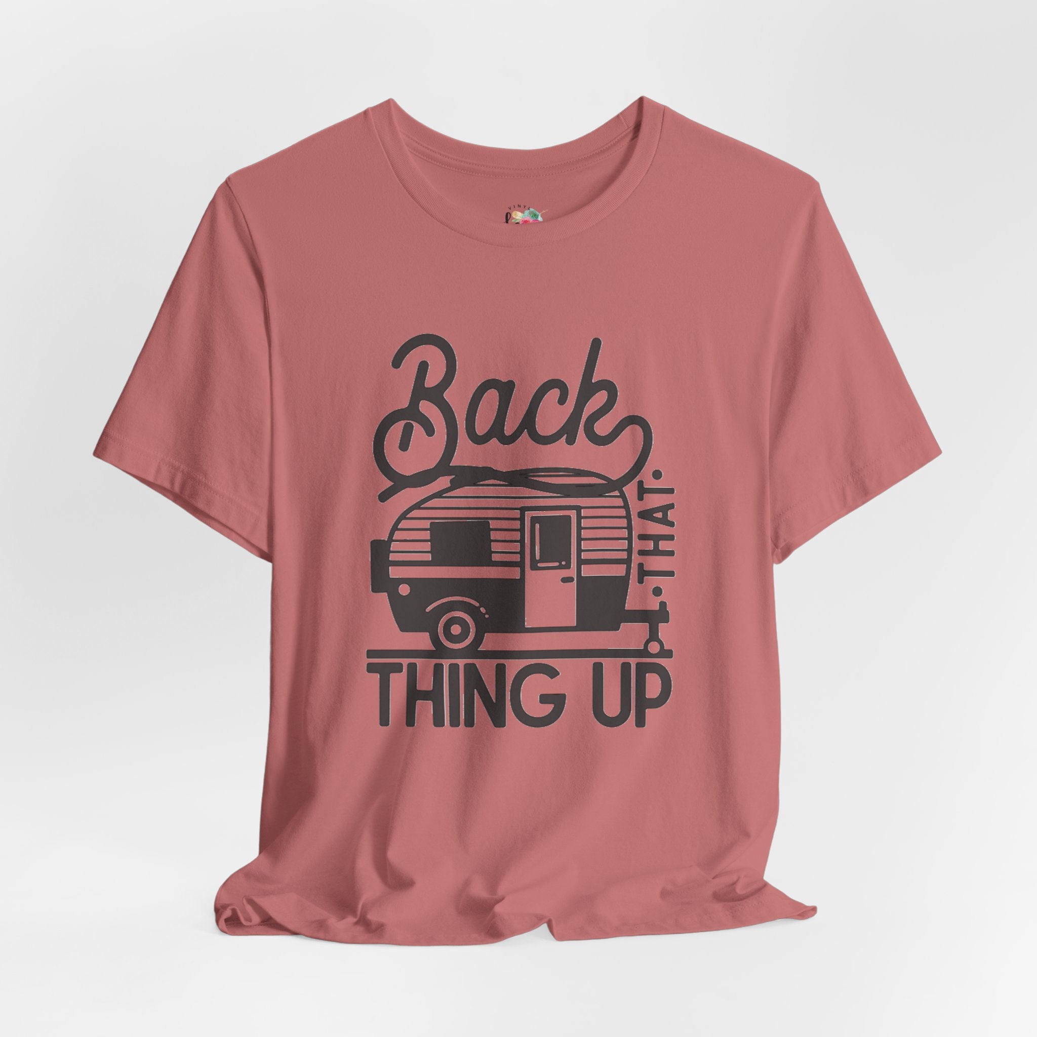 Back That Thing Up T-Shirt