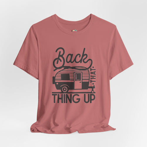 Back That Thing Up T-Shirt