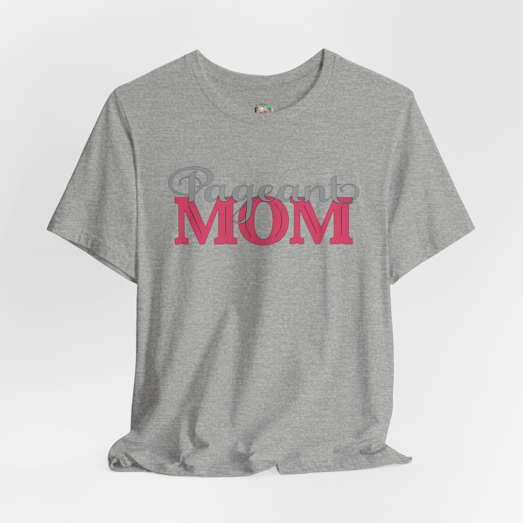 Pageant Mom T-Shirt