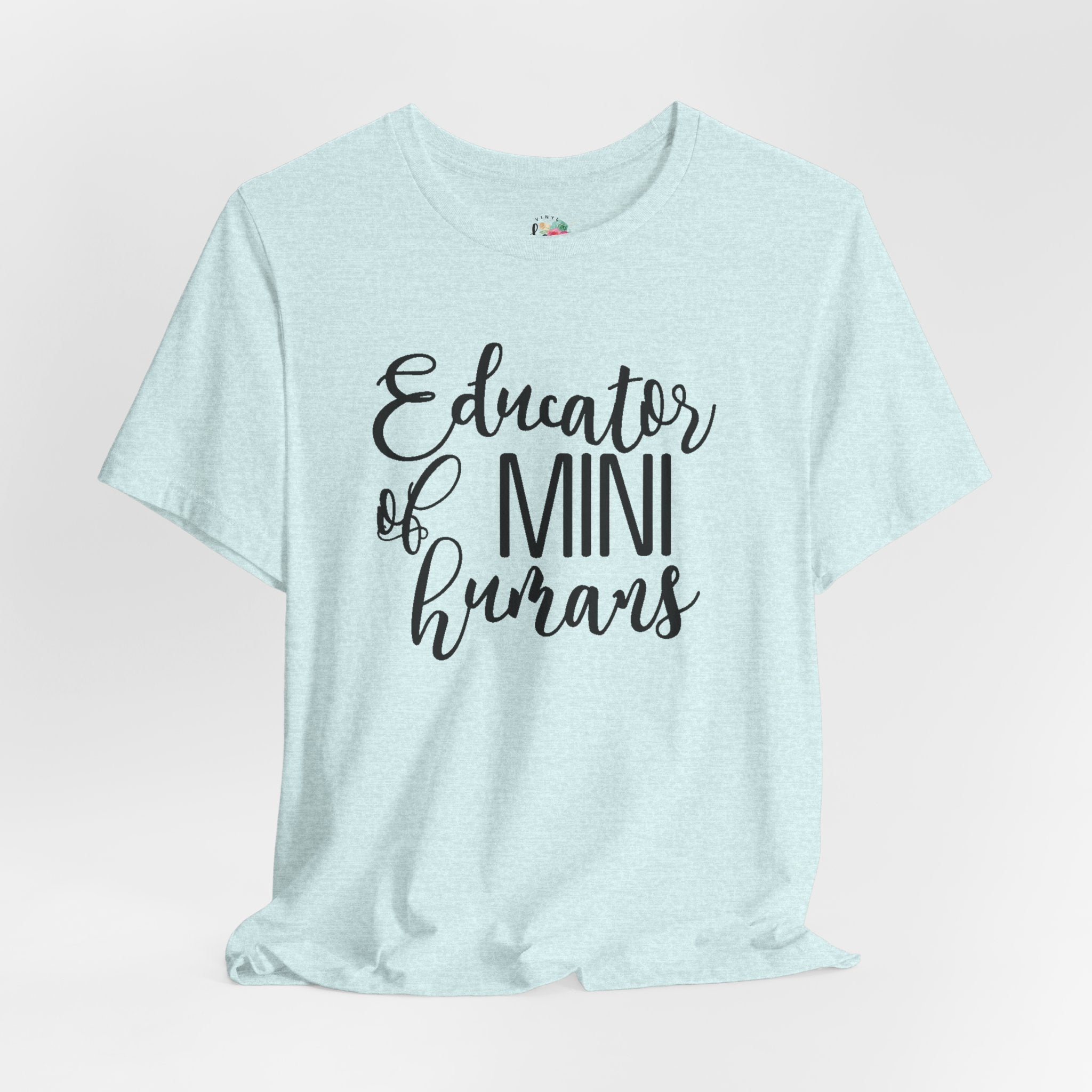 Educator of Mini Humans T-Shirt