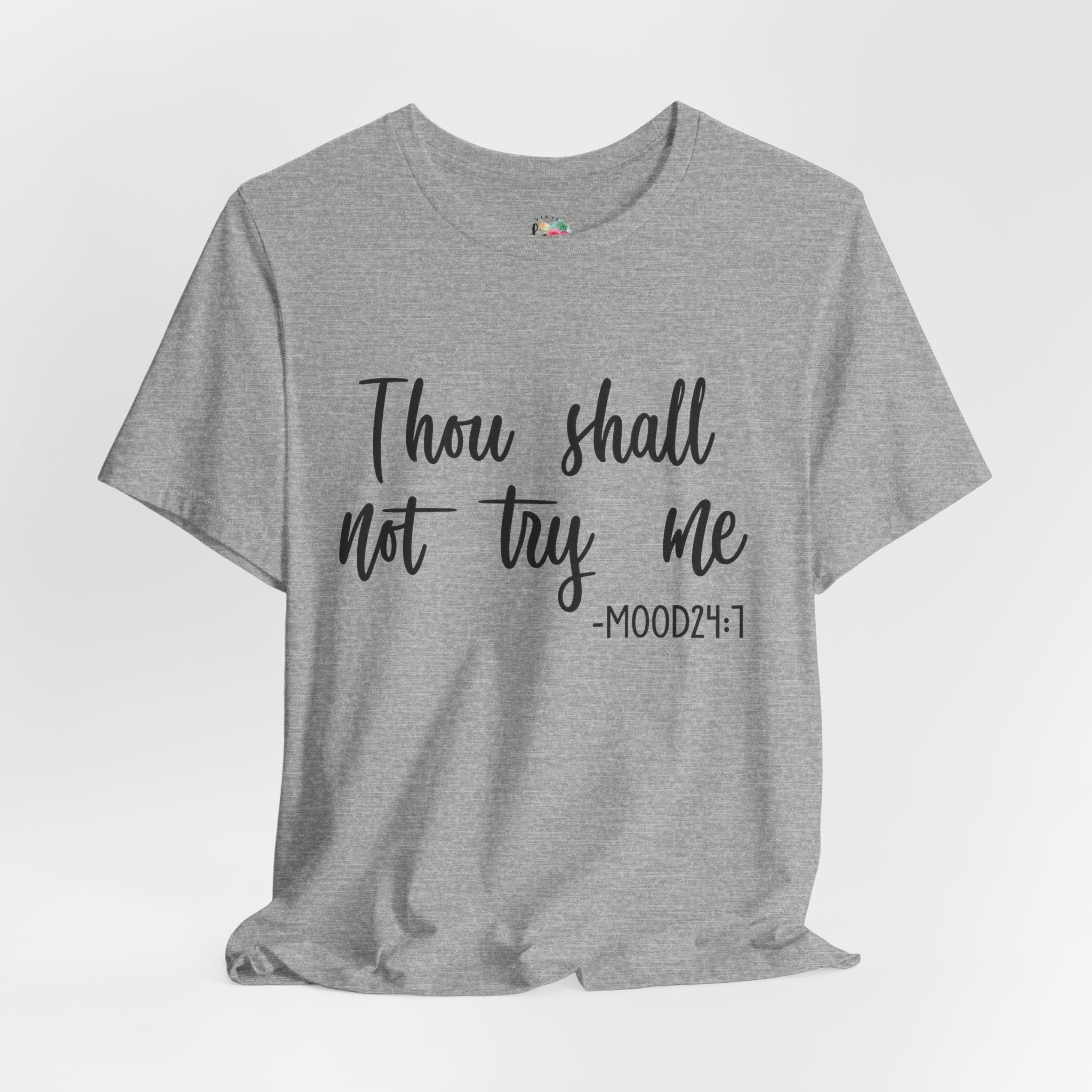 Thou Shall Not Try Me T-Shirt