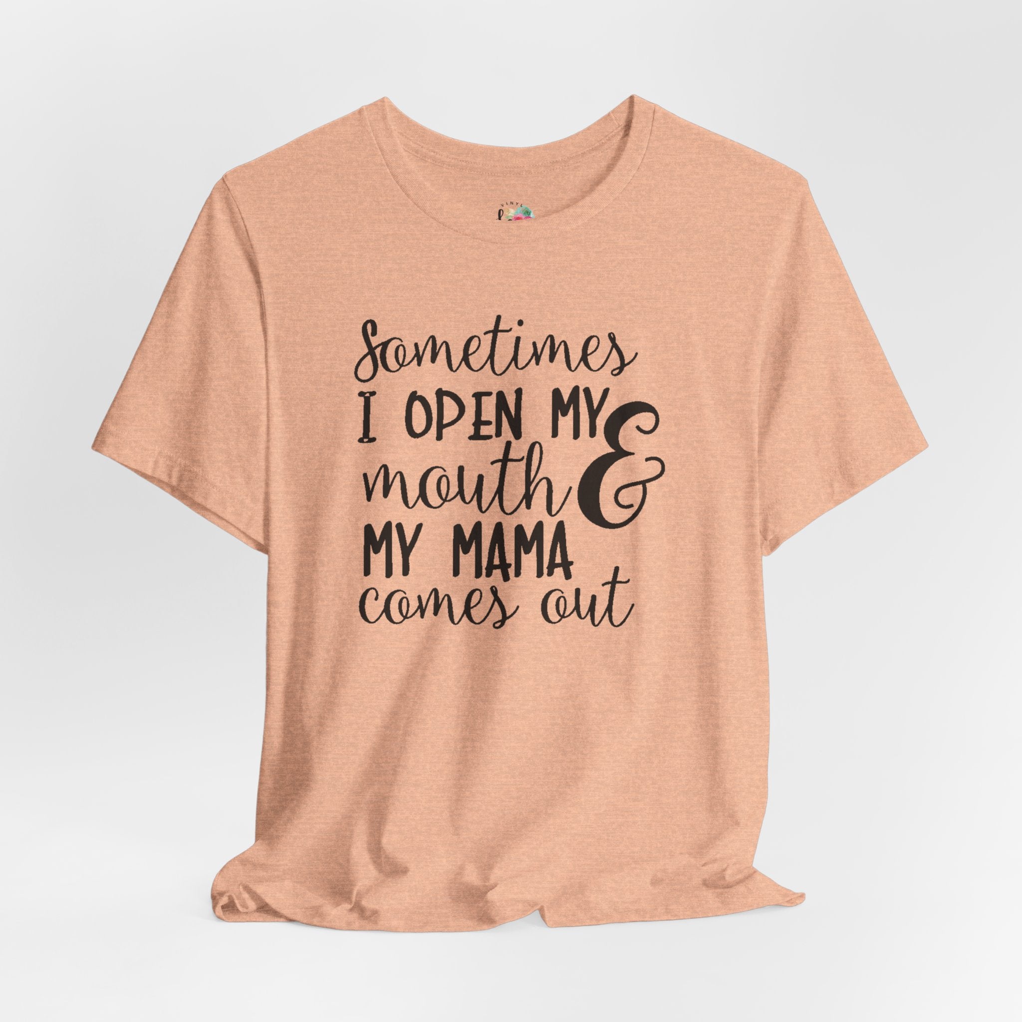 I Open My Mouth and My Momma T-Shirt