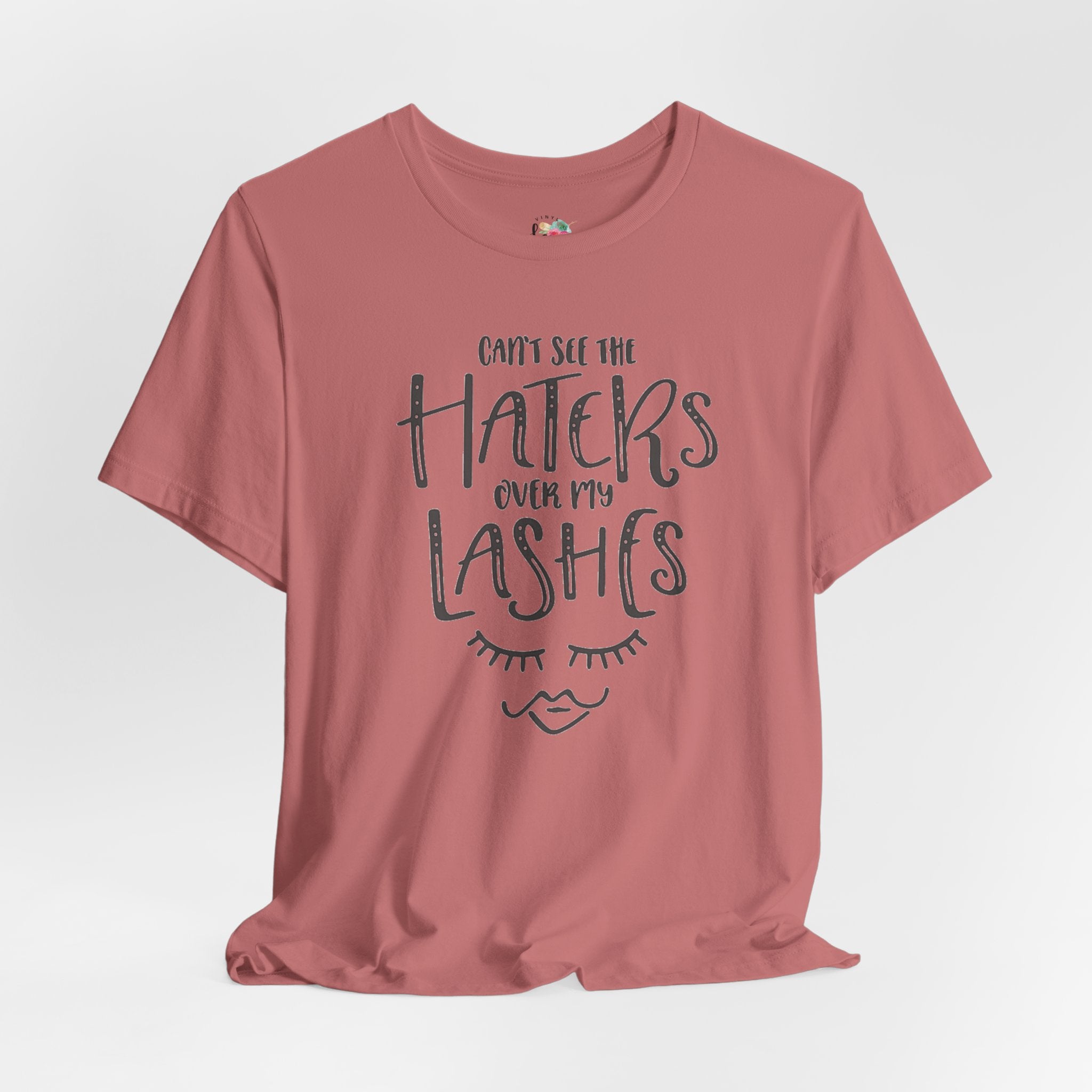 Can't See The Haters T-Shirt