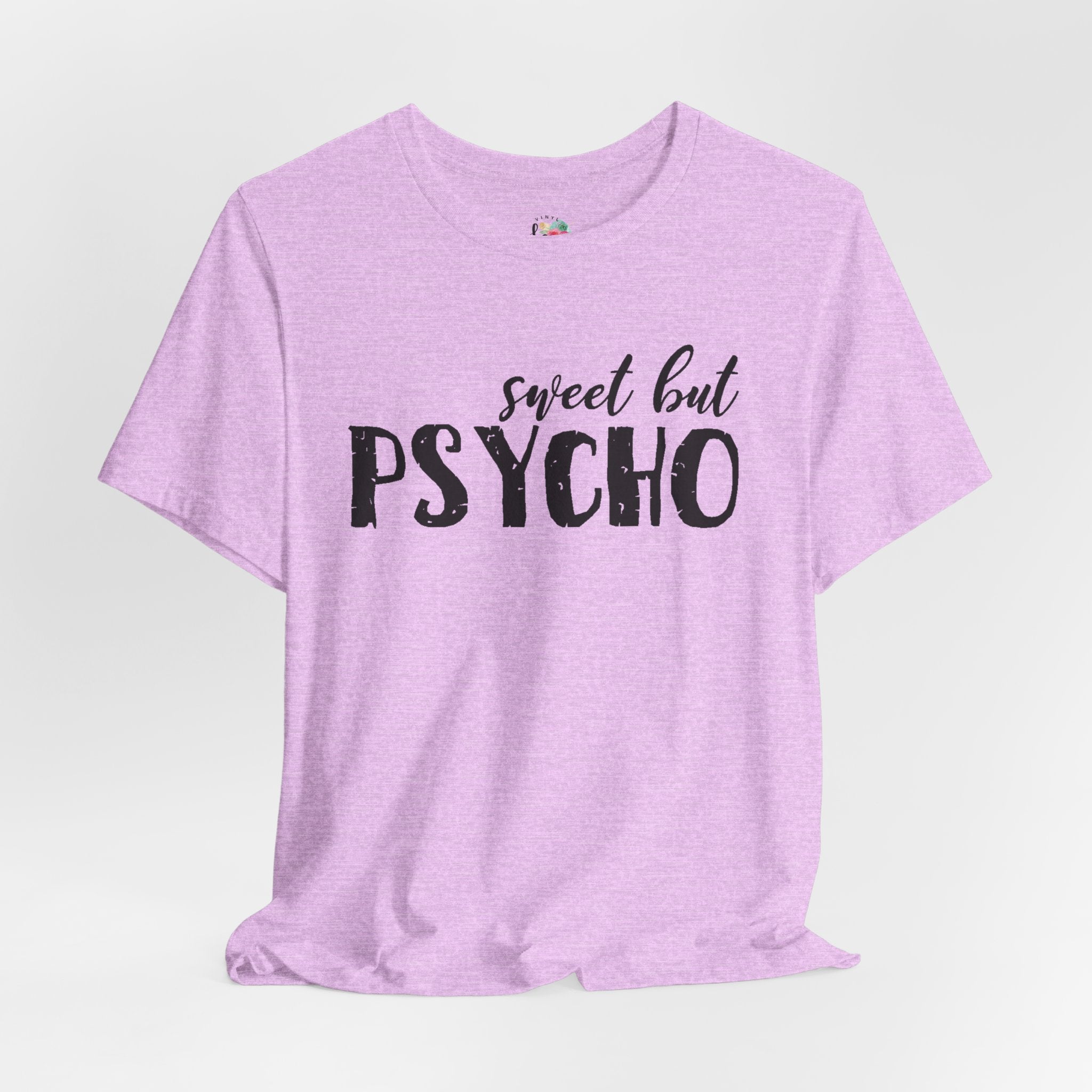 Sweet but Psycho T-Shirt