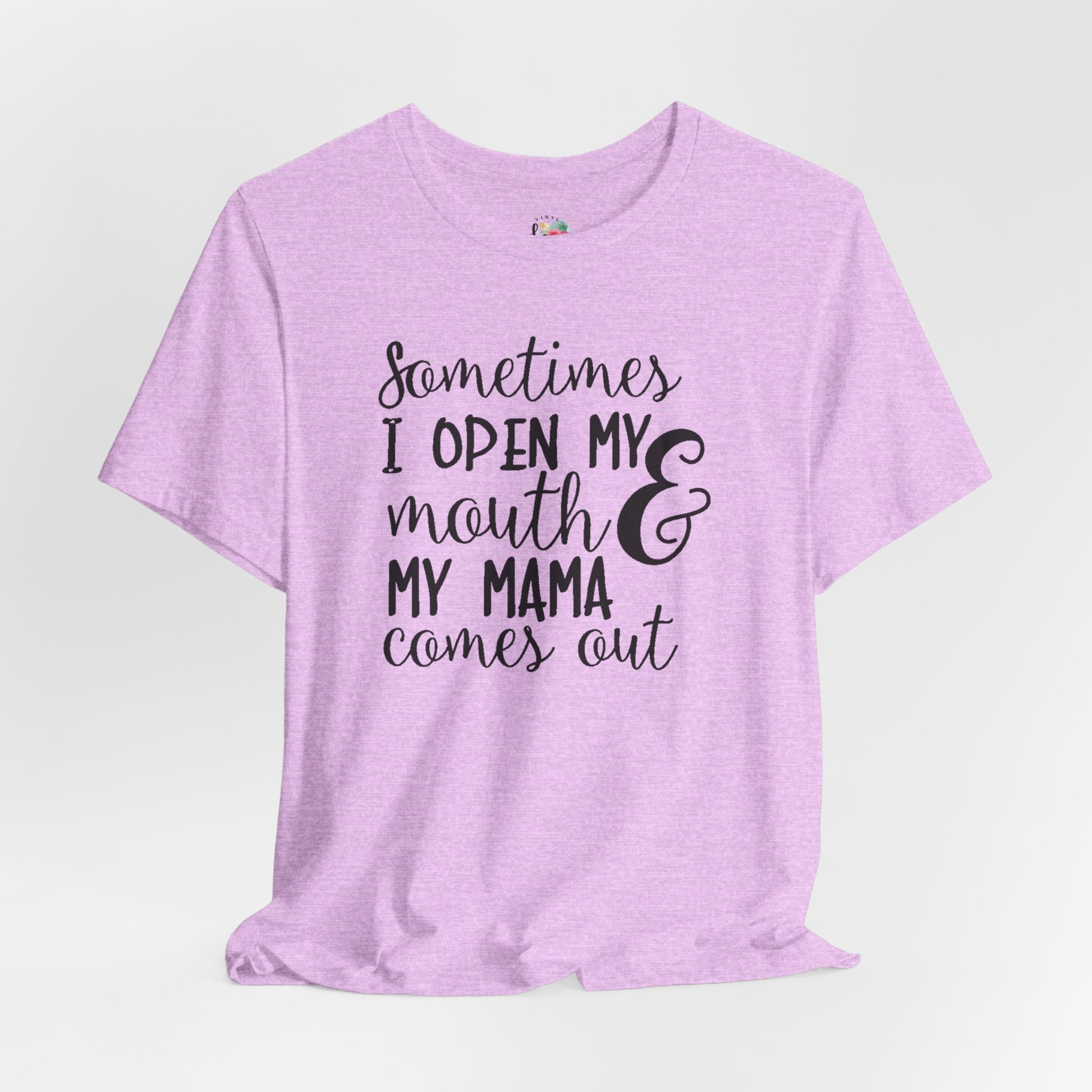 I Open My Mouth and My Momma T-Shirt
