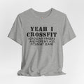 Yeah I Cross Fit T-Shirt
