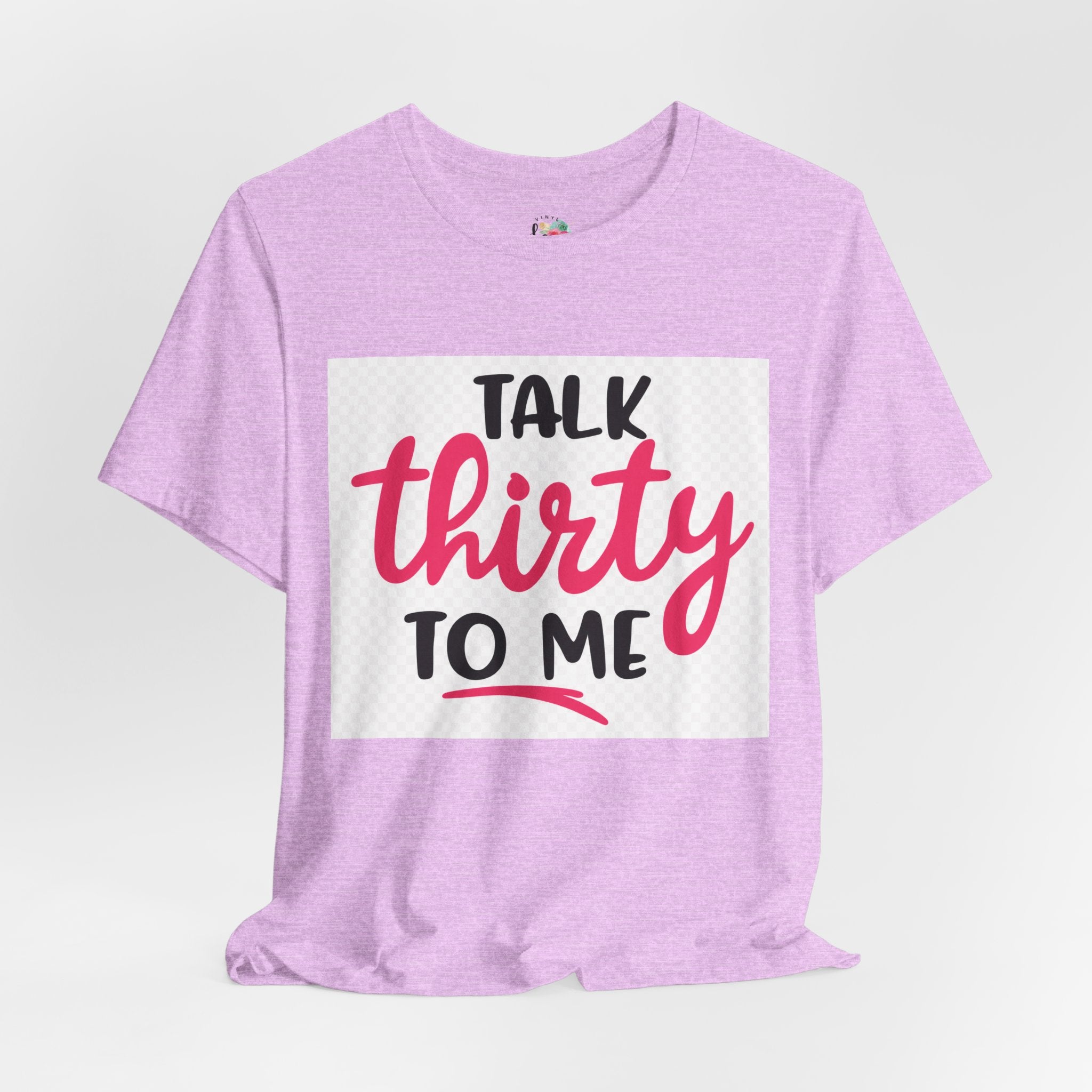 Talk 30 To Me T-Shirt