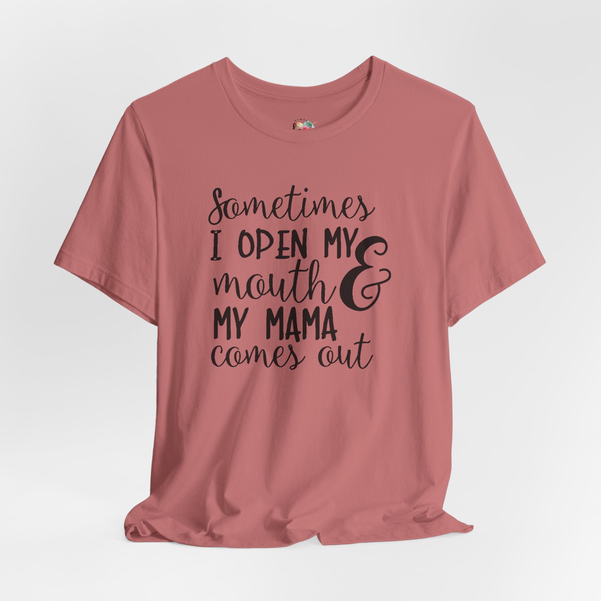 I Open My Mouth and My Momma T-Shirt