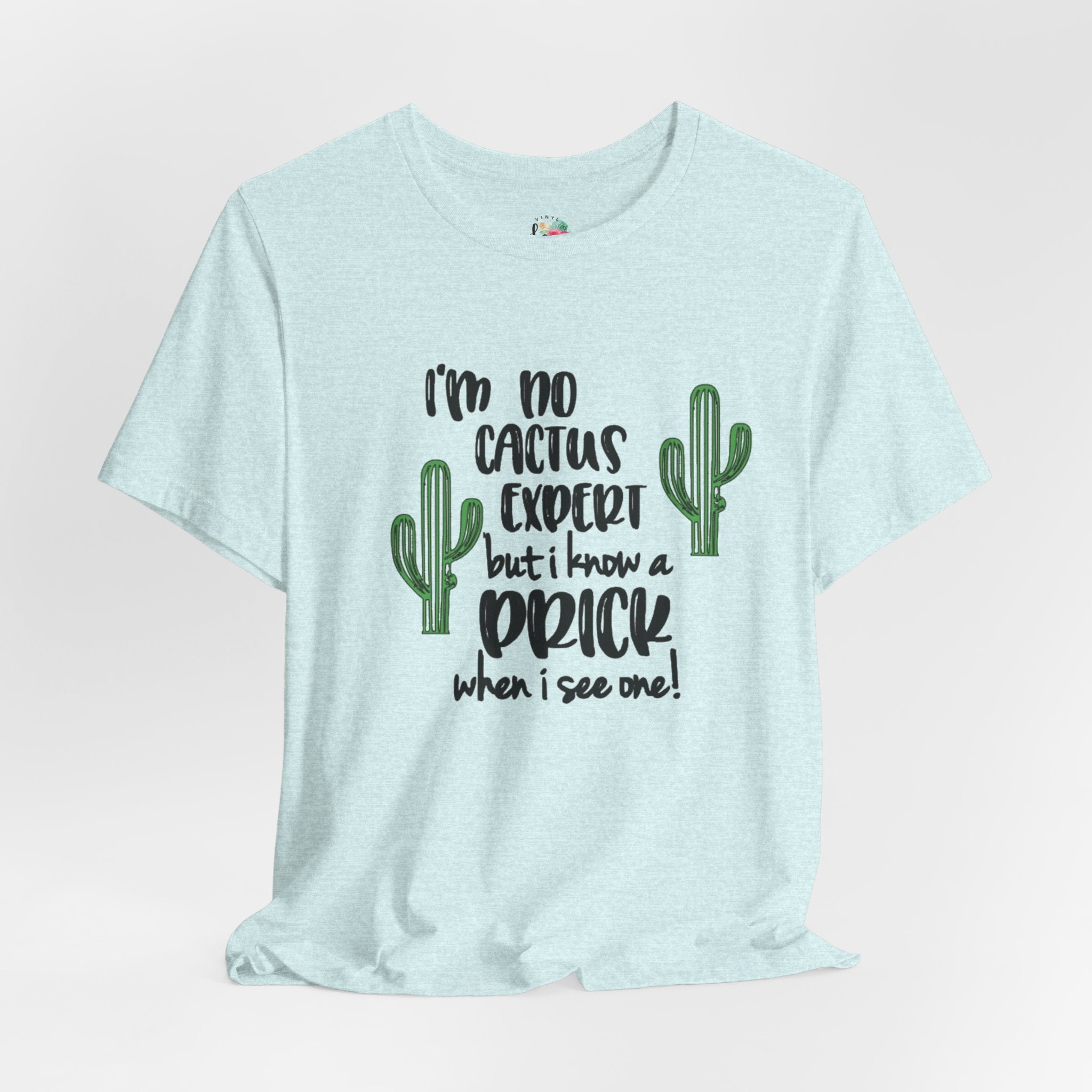 I'm No Cactus T-Shirt