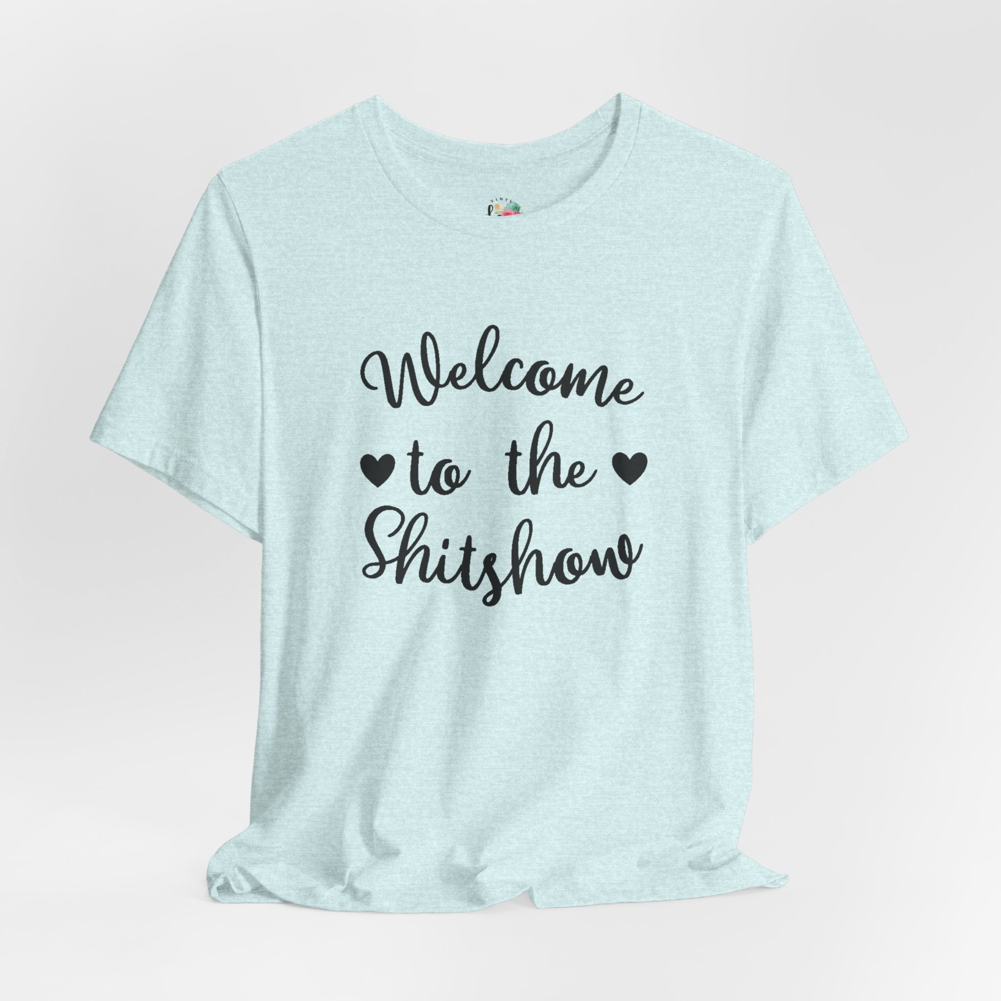 Welcome to the Shitshow T-Shirt