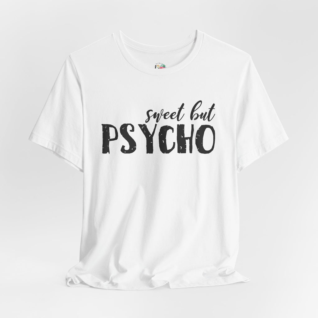 Sweet but Psycho T-Shirt