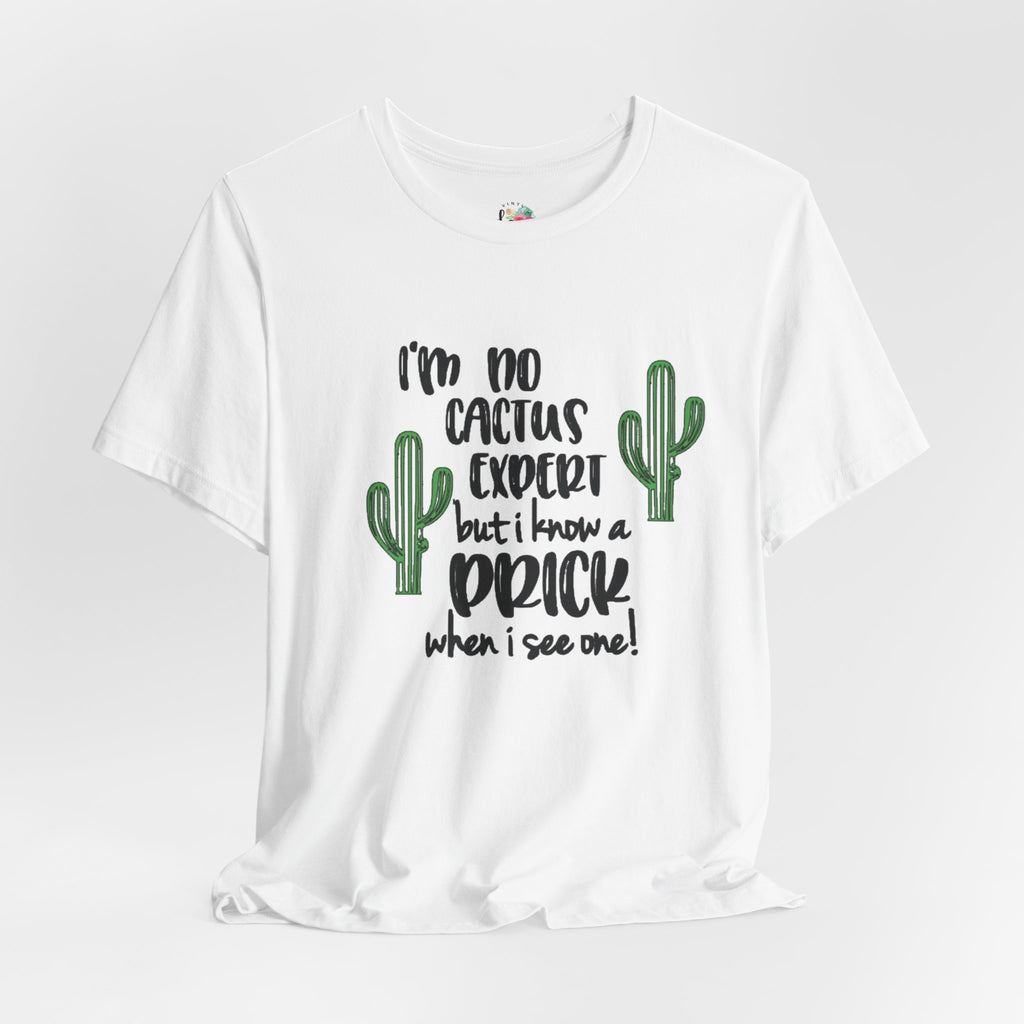 I'm No Cactus T-Shirt
