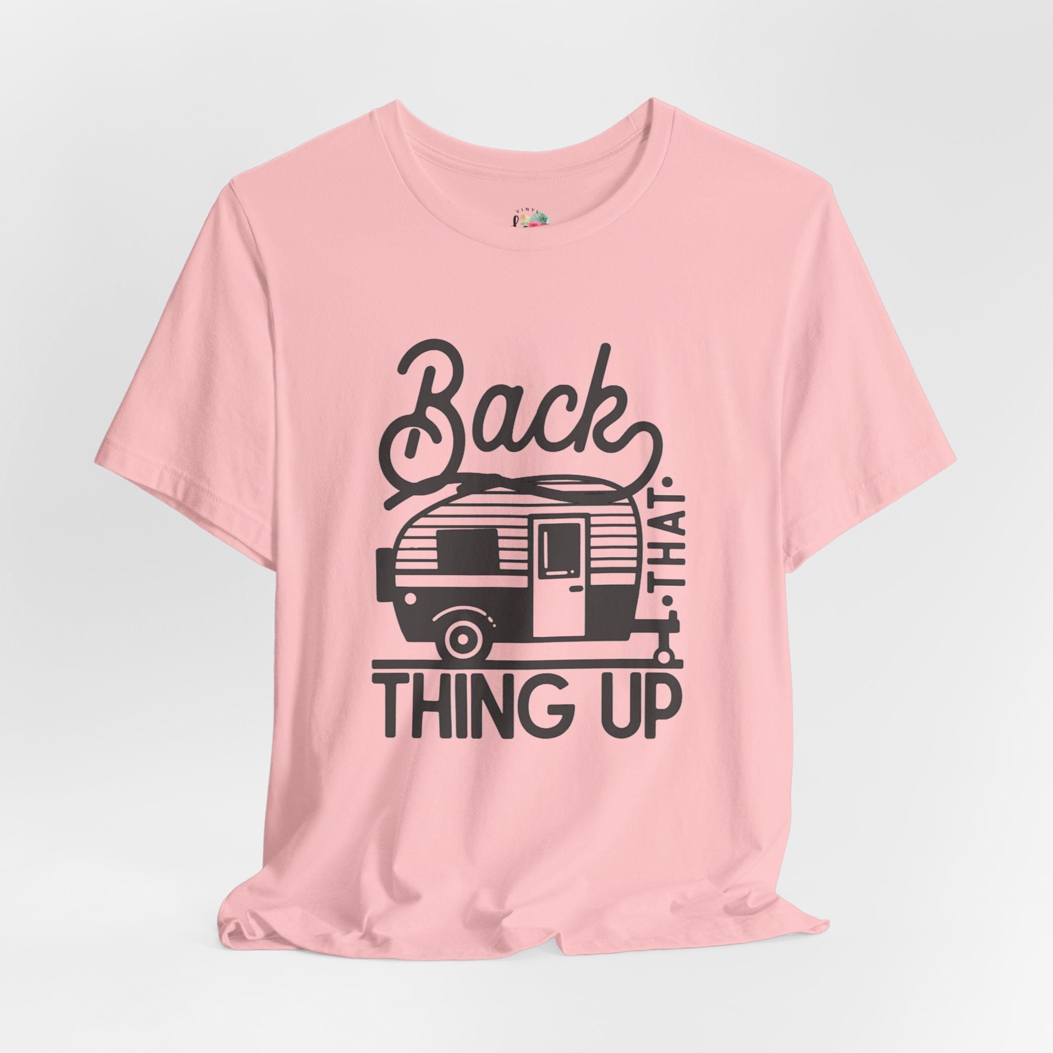 Back That Thing Up T-Shirt