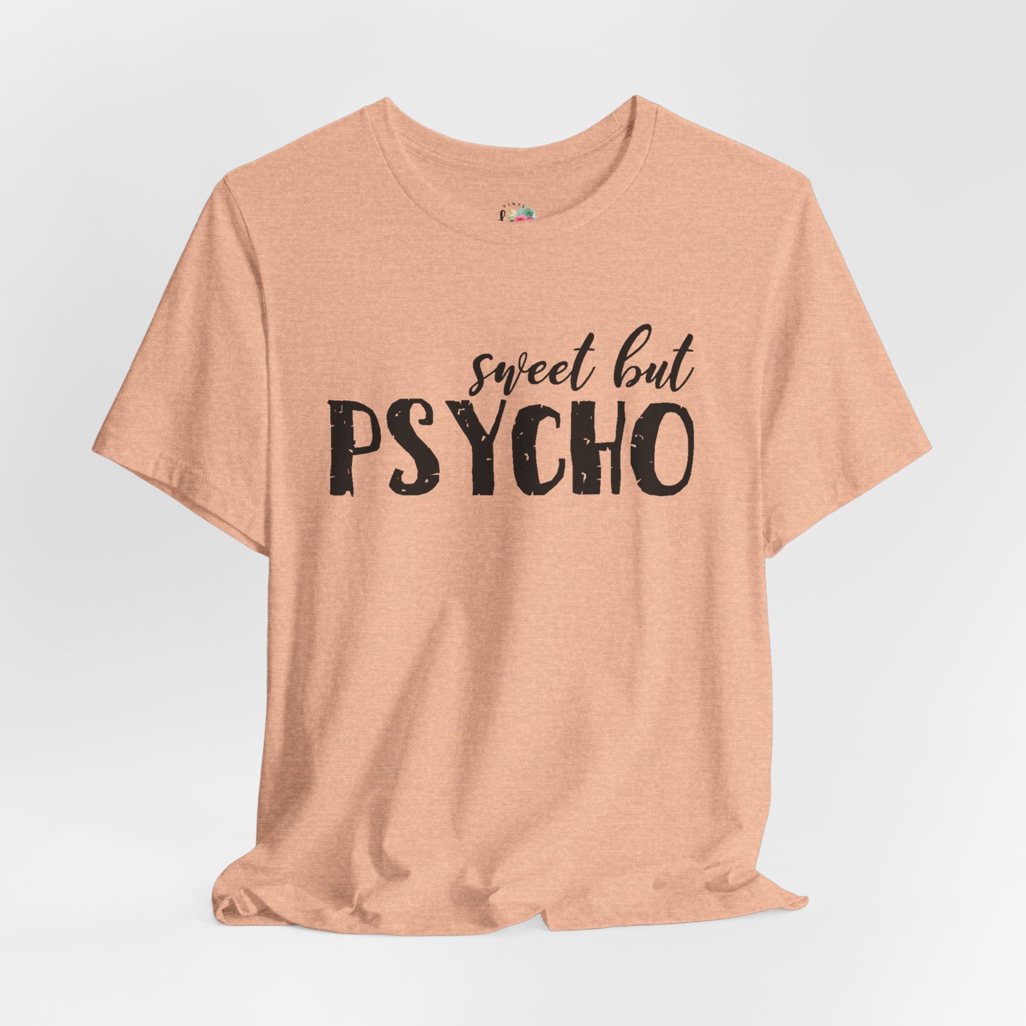 Sweet but Psycho T-Shirt