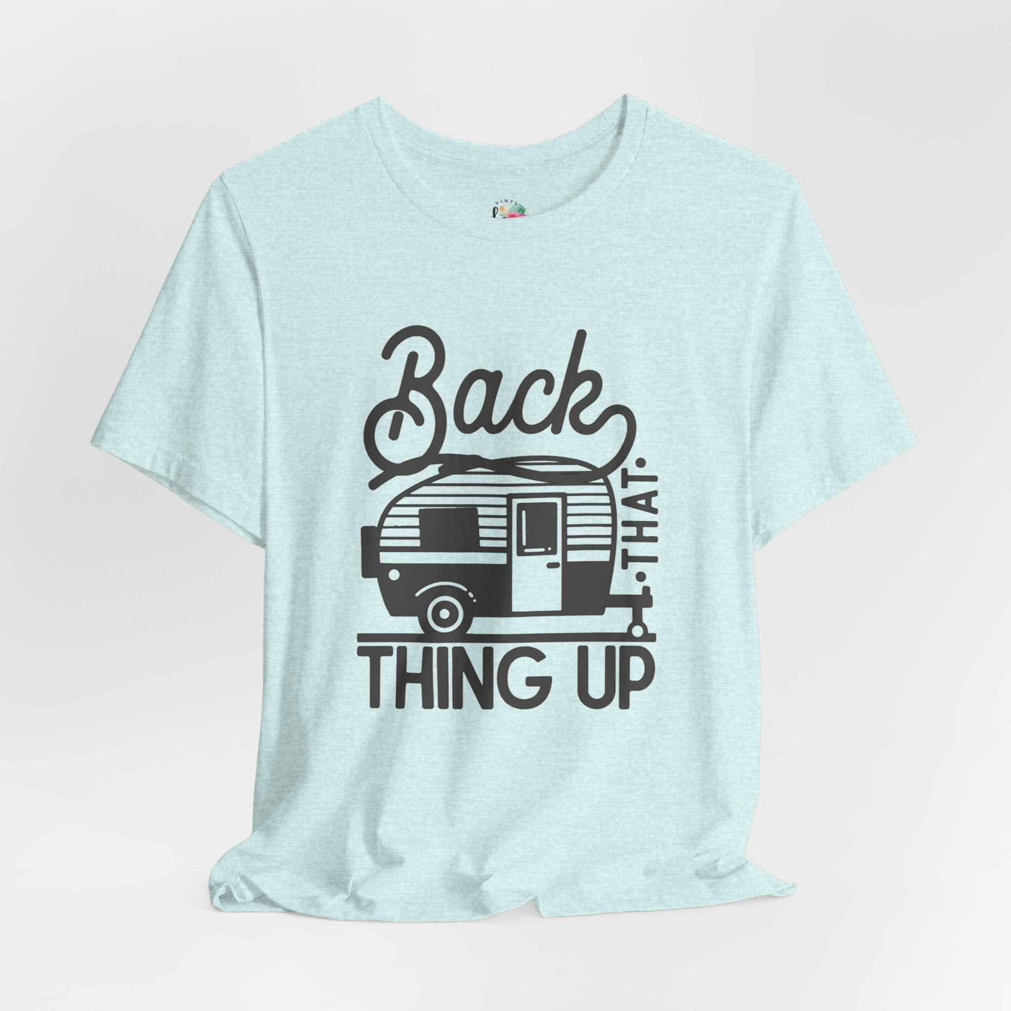 Back That Thing Up T-Shirt