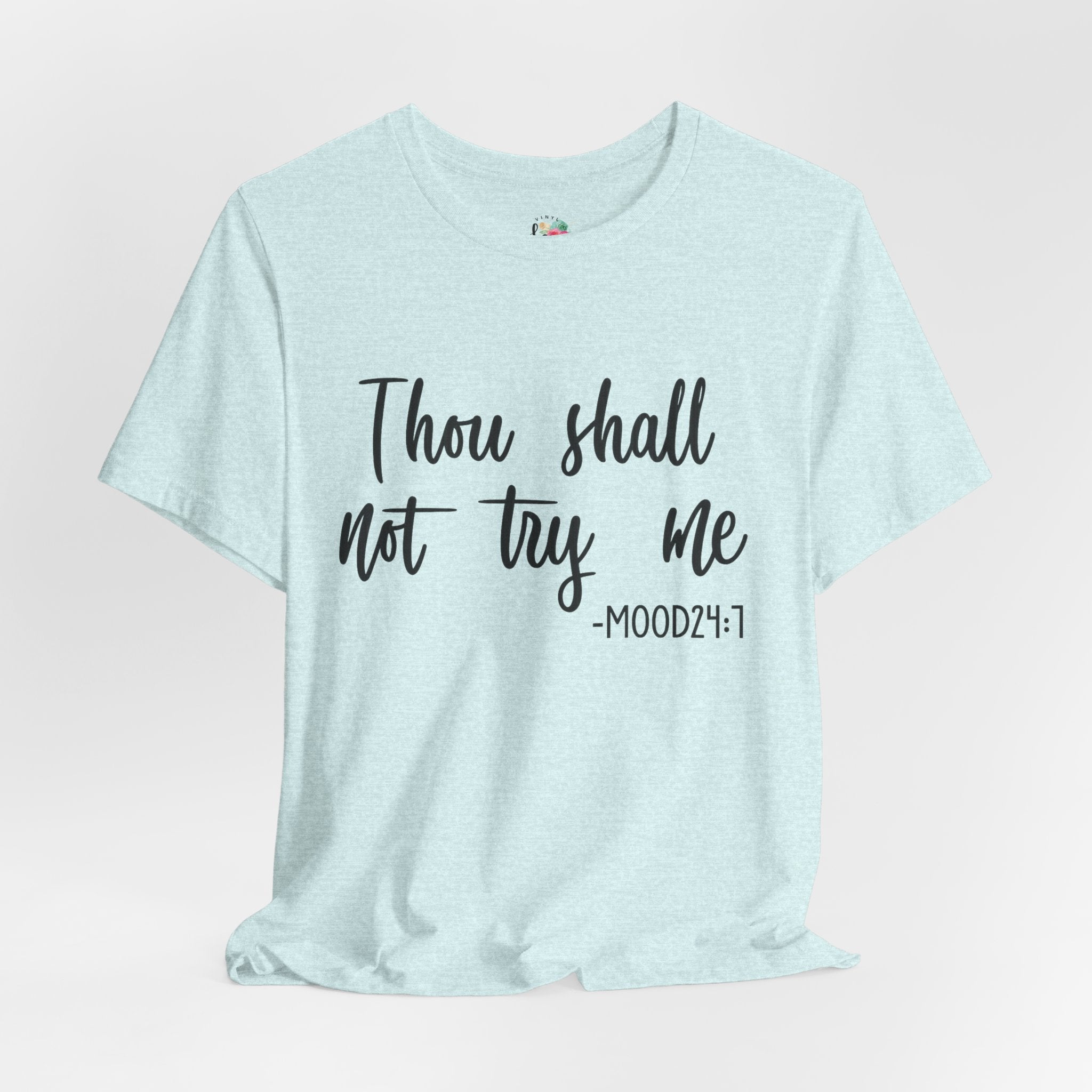 Thou Shall Not Try Me T-Shirt