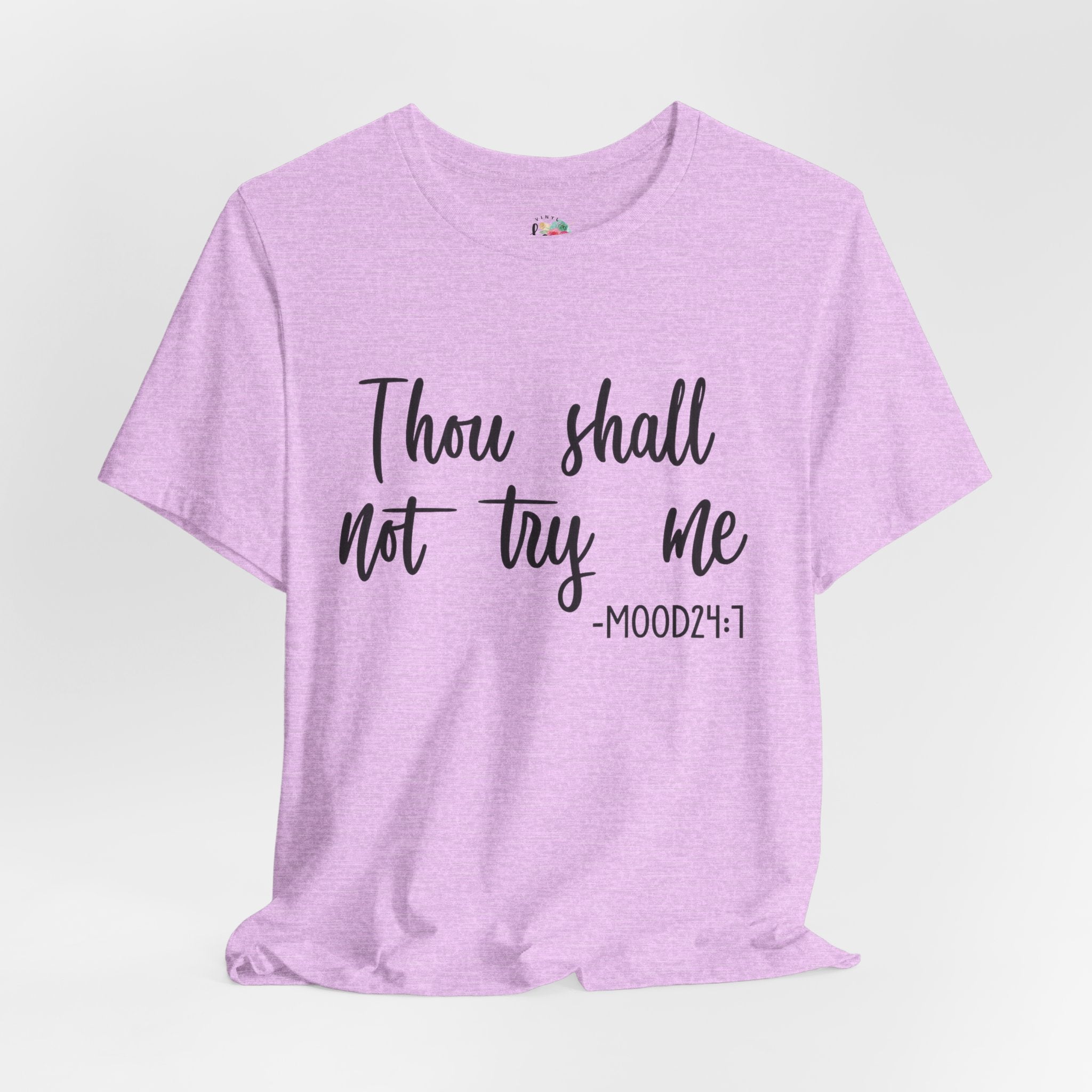Thou Shall Not Try Me T-Shirt
