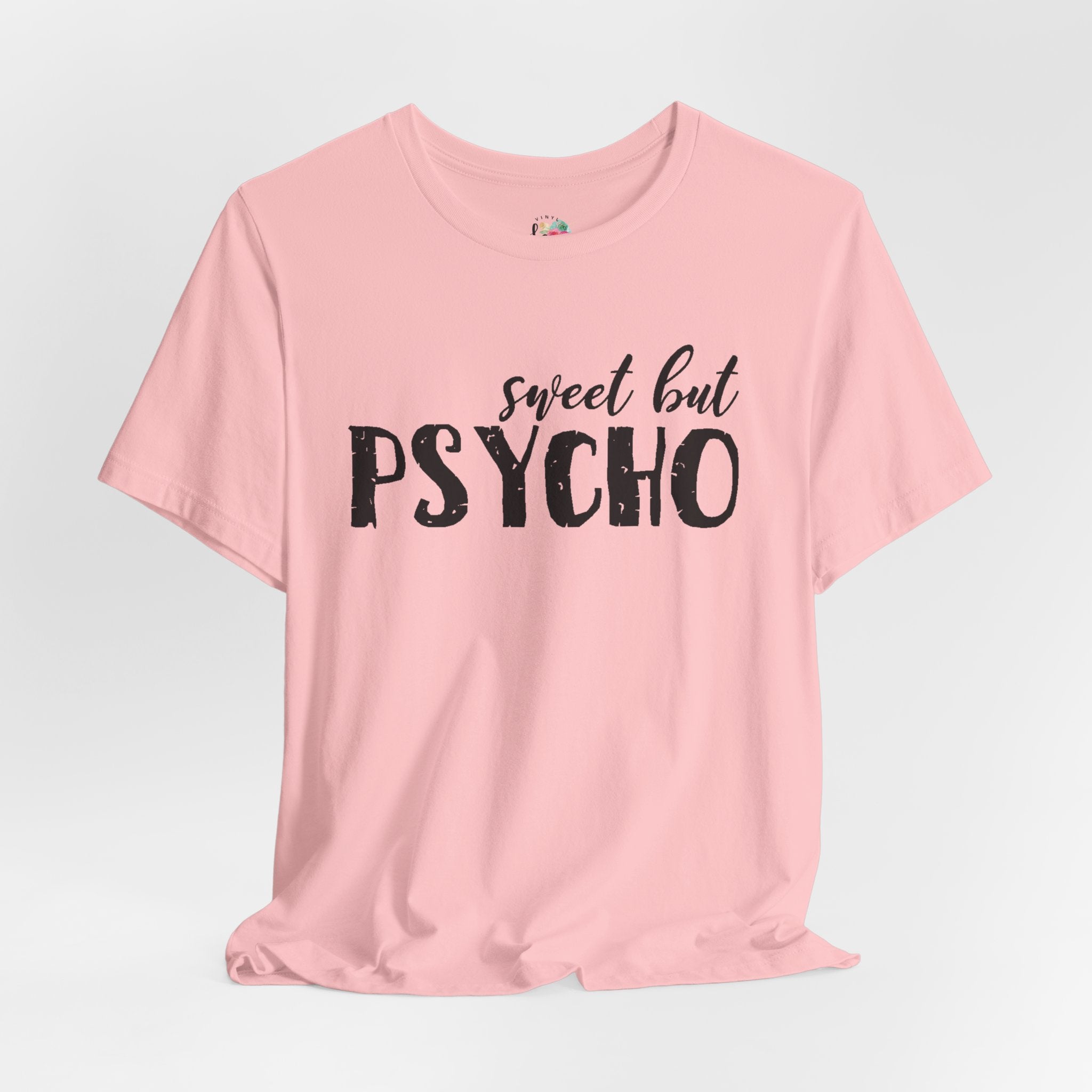 Sweet but Psycho T-Shirt
