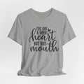 I Got a Good Heart but This Mouth T-Shirt