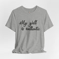 My Yall is Authentic T-Shirt