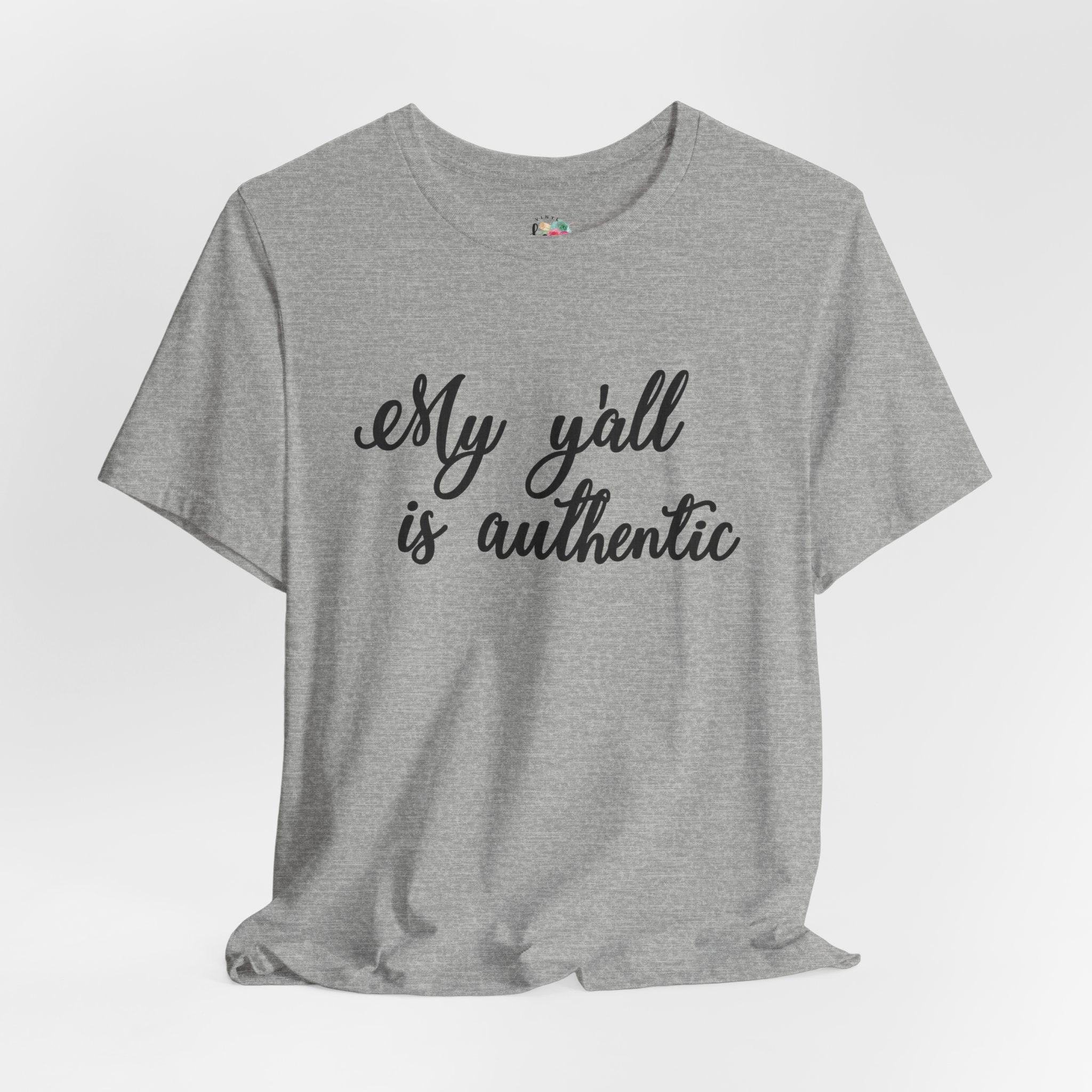 My Yall is Authentic T-Shirt