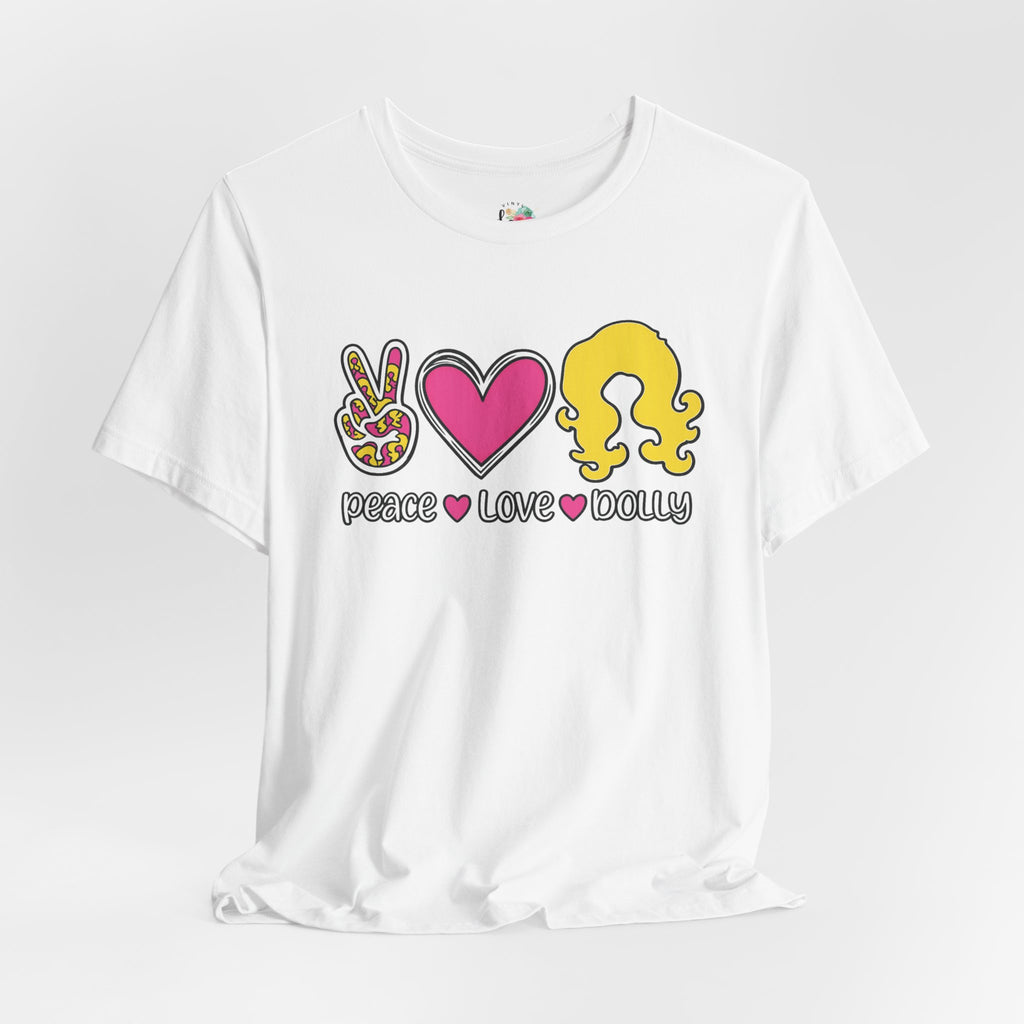 Peace, Love, Dolly T-Shirt
